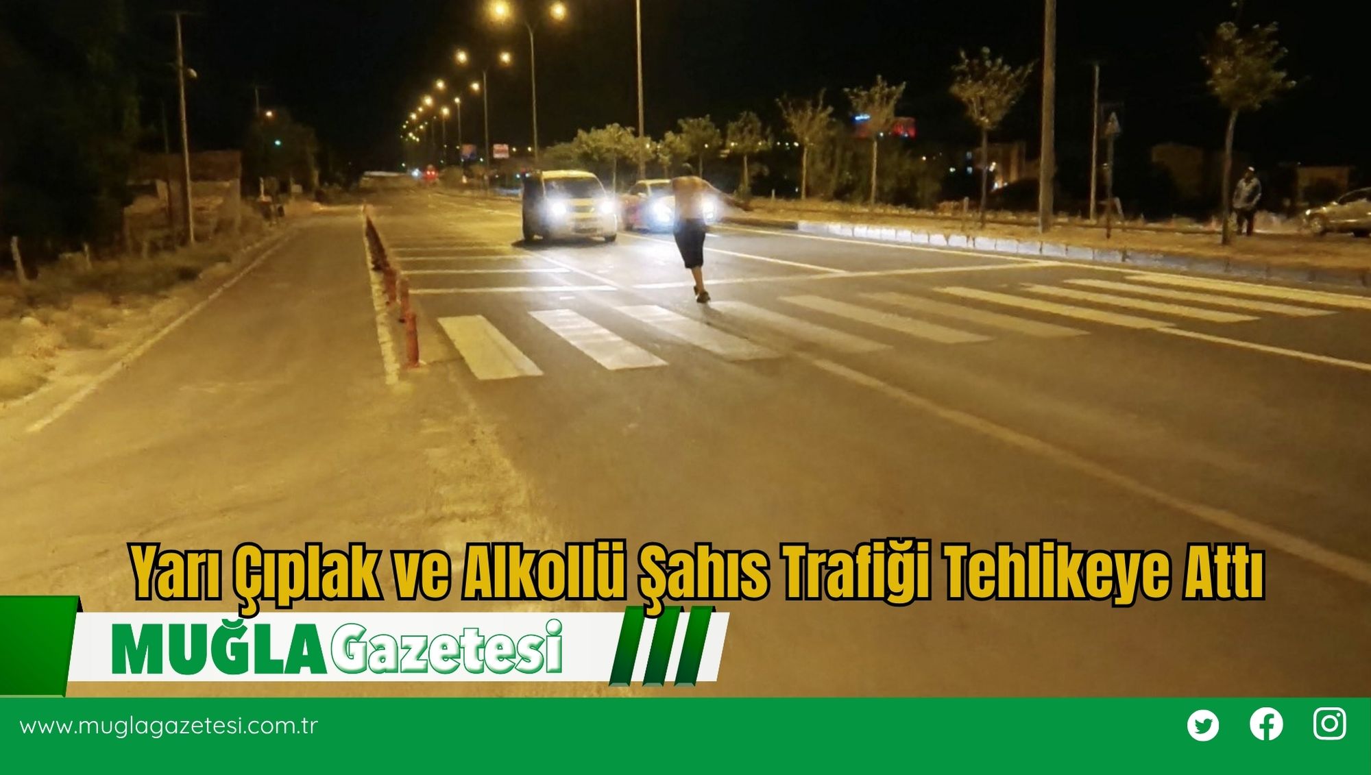 Yarı Çıplak ve Alkollü Şahıs Trafiği Tehlikeye Attı