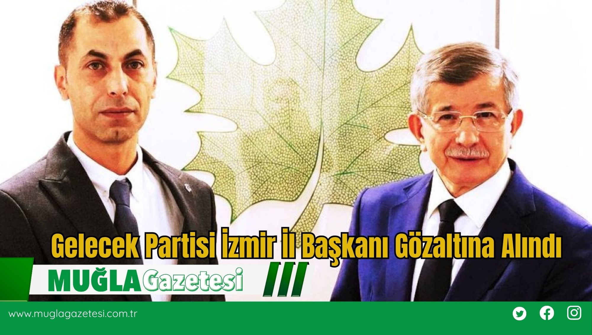Gelecek Partisi İzmir İl Başkanı Gözaltına Alındı