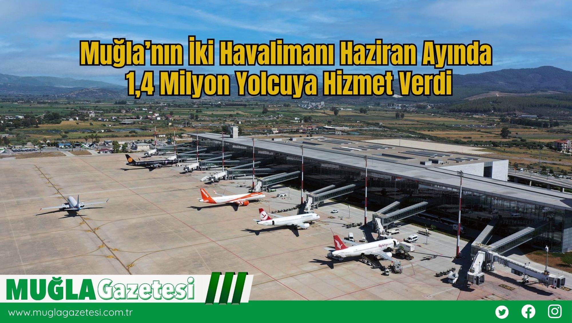 Muğla’nın İki Havalimanı Haziran Ayında 1,4 Milyon Yolcuya Hizmet Verdi