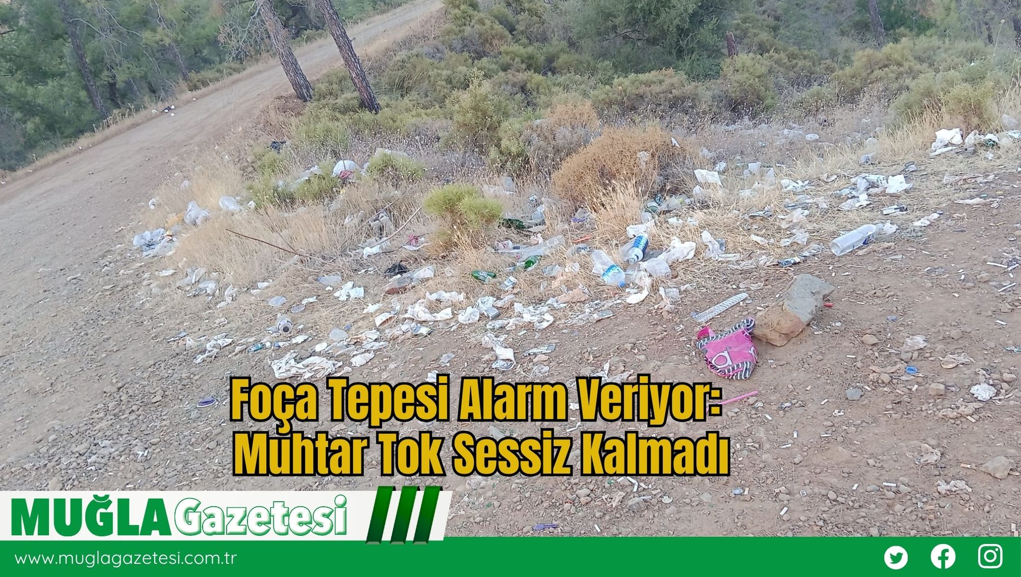 Foça Tepesi Alarm Veriyor: Muhtar Tok Sessiz Kalmadı