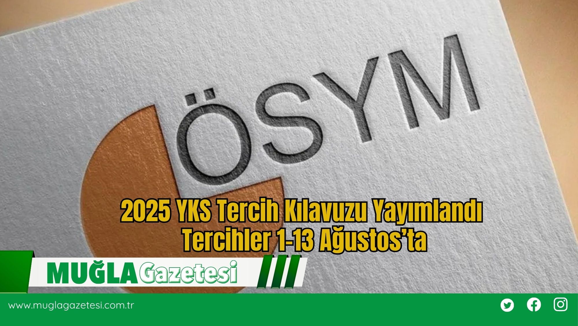 2025 YKS Tercih Kılavuzu Yayımlandı: Tercihler 1-13 Ağustos’ta