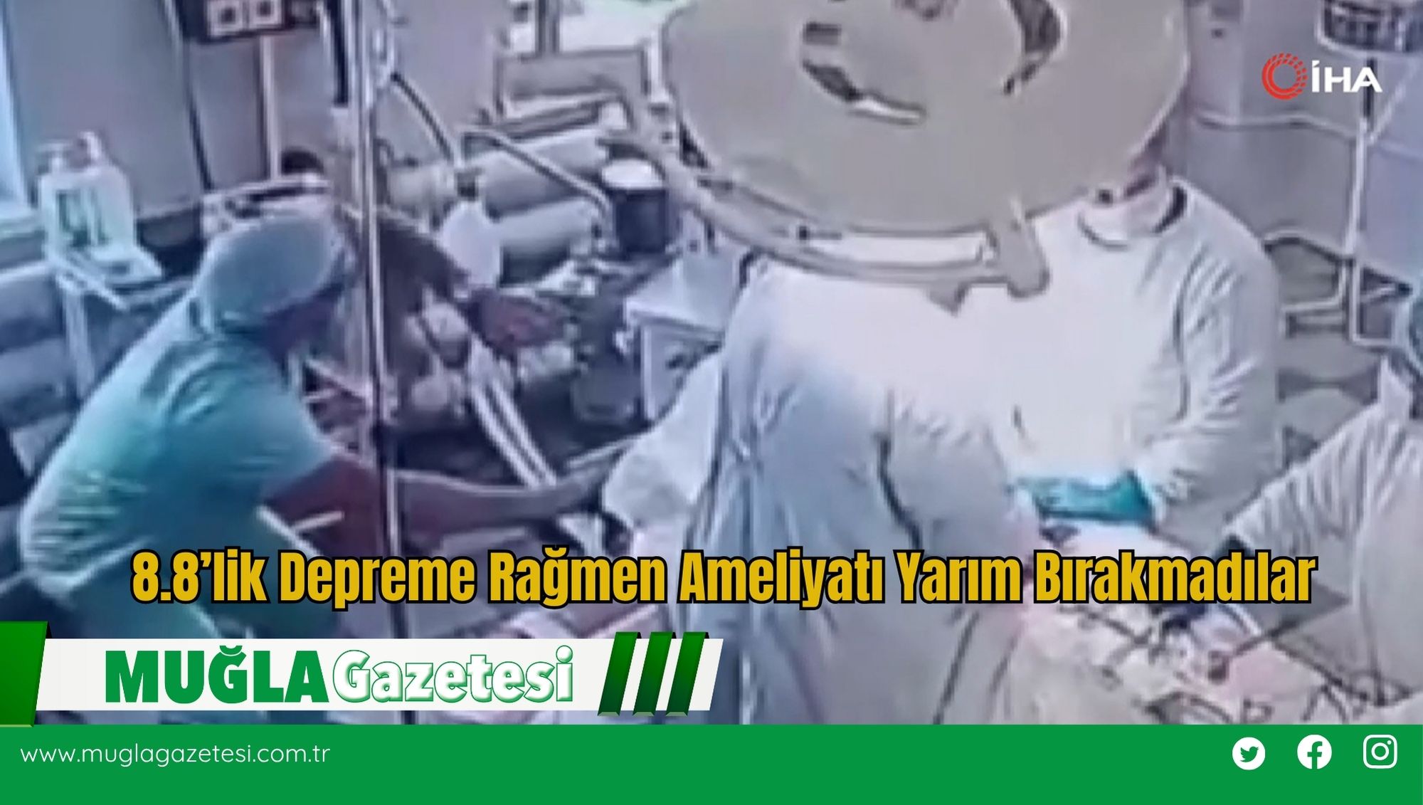 8.8’lik Depreme Rağmen Ameliyatı Yarım Bırakmadılar:O Anlar Kamerada