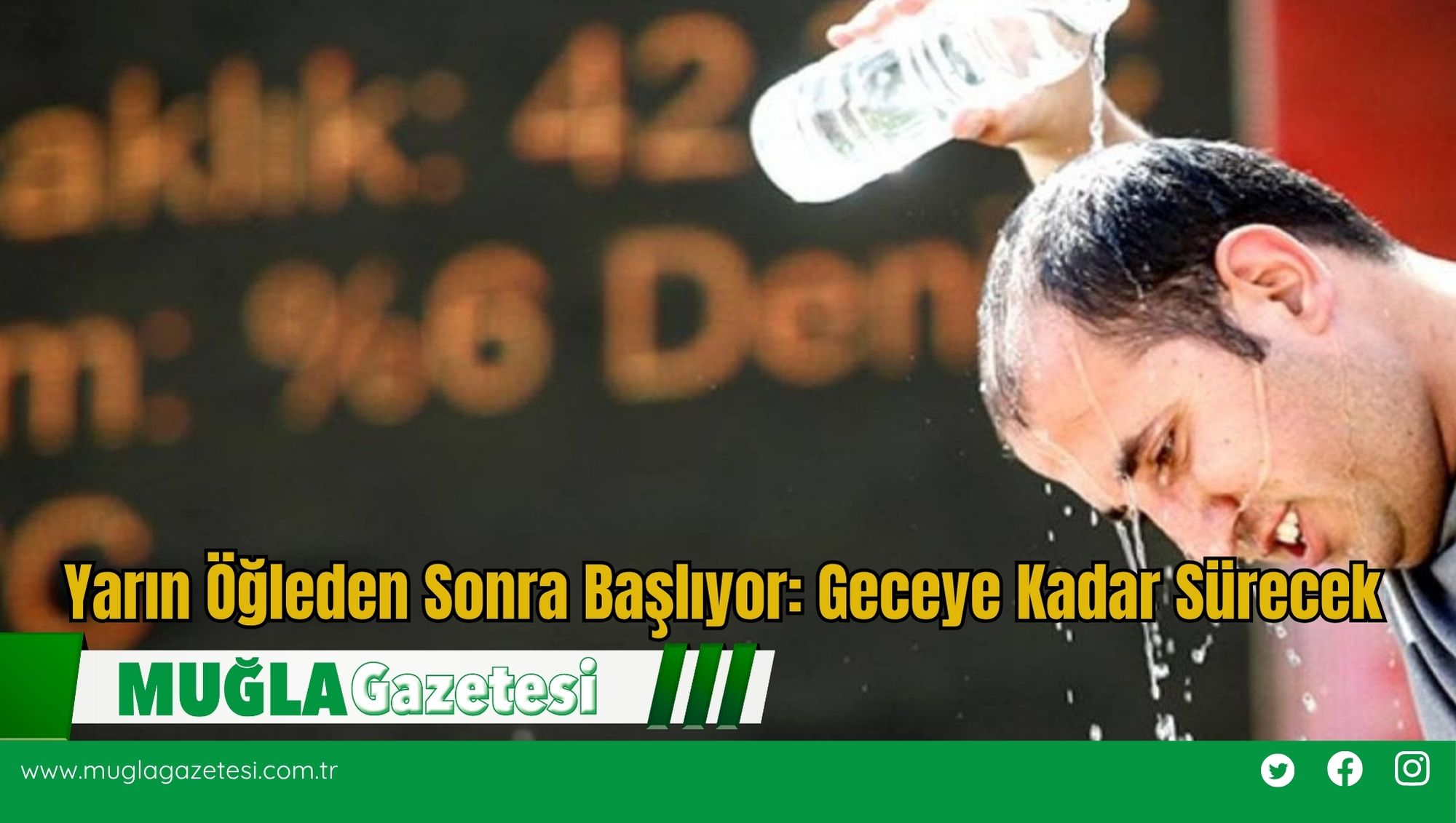 Yarın Öğleden Sonra Başlıyor: Geceye Kadar Sürecek