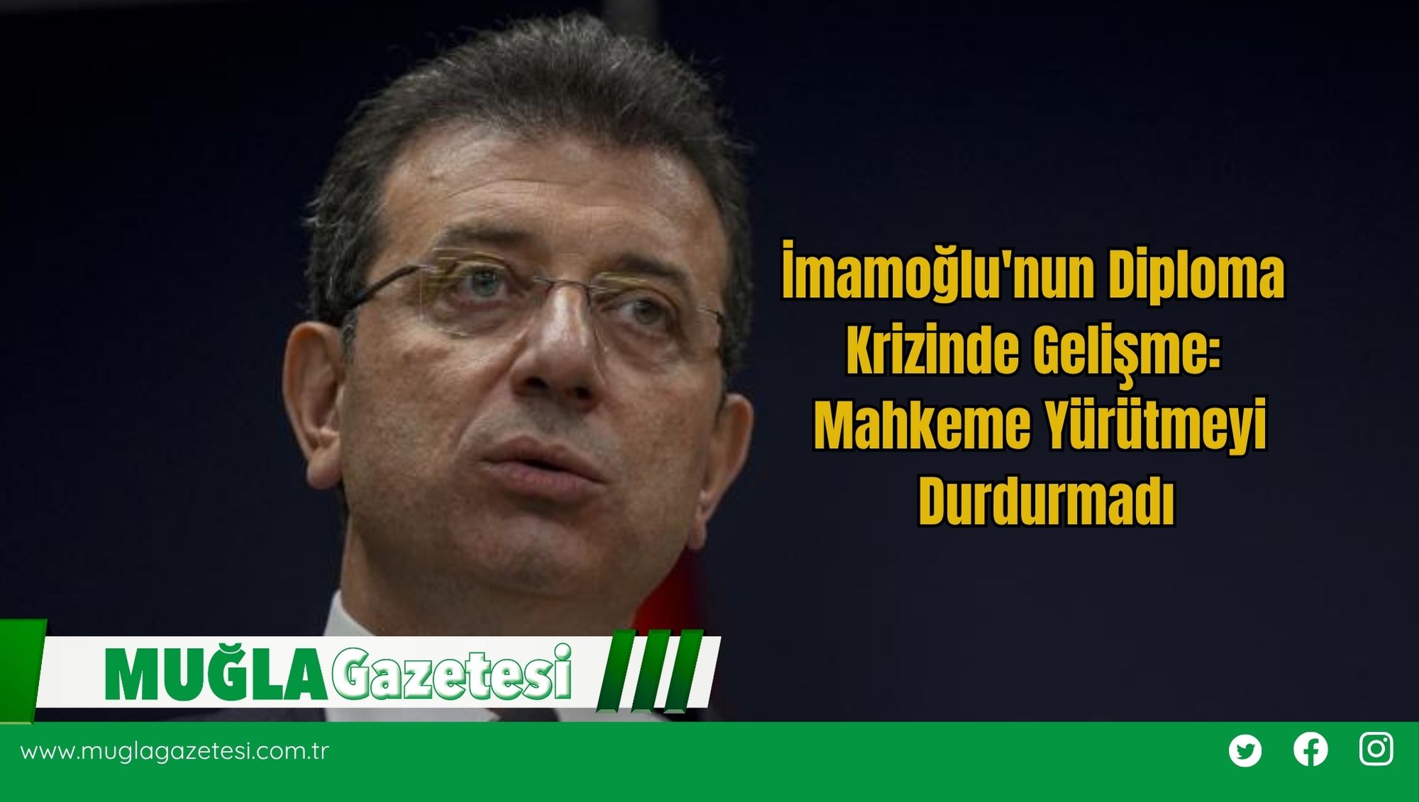 İmamoğlu'nun Diploma Krizinde Gelişme: Mahkeme Yürütmeyi Durdurmadı