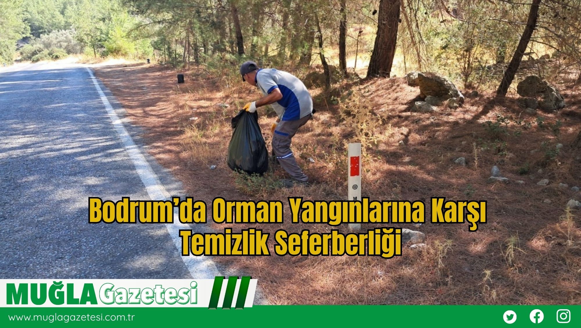 Bodrum’da Orman Yangınlarına Karşı Temizlik Seferberliği