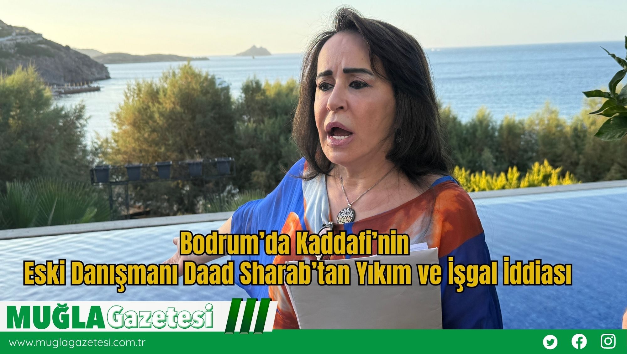 Bodrum’da Kaddafi’nin Eski Danışmanı Daad Sharab’tan Yıkım ve İşgal İddiası