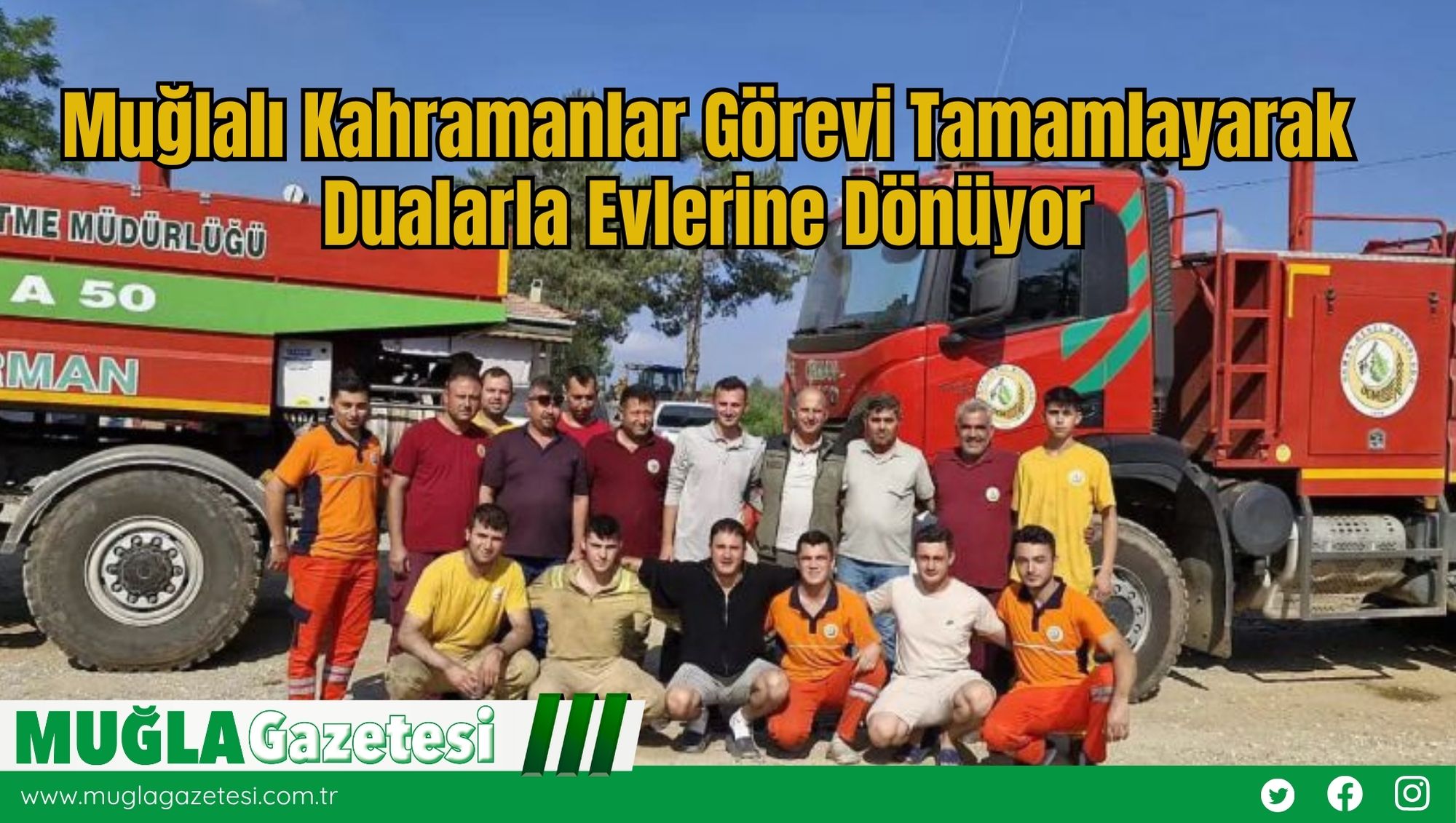 Muğlalı Kahramanlar Bursa’daki Yangın Görevini Tamamlayarak Dualarla Evlerine Dönüyor