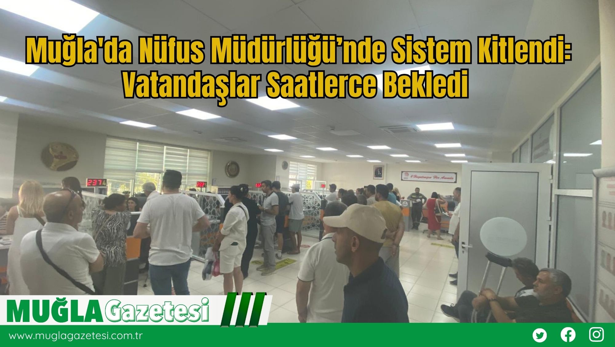 Muğla'da Nüfus Müdürlüğü’nde Sistem Kilitlendi: Vatandaşlar Saatlerce Bekledi