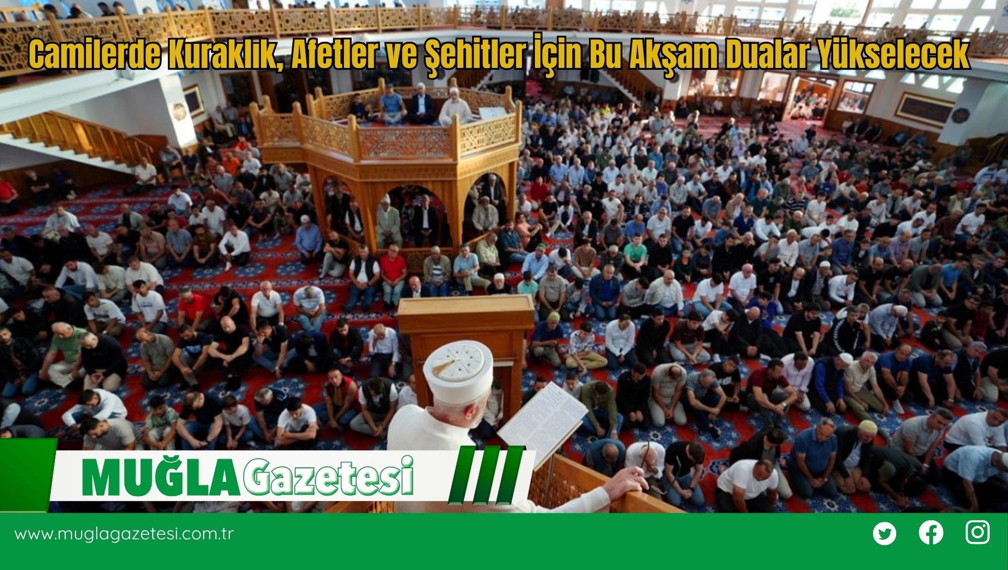 Camilerde Kuraklık, Afetler ve Şehitler İçin Bu Akşam Dualar Yükselecek