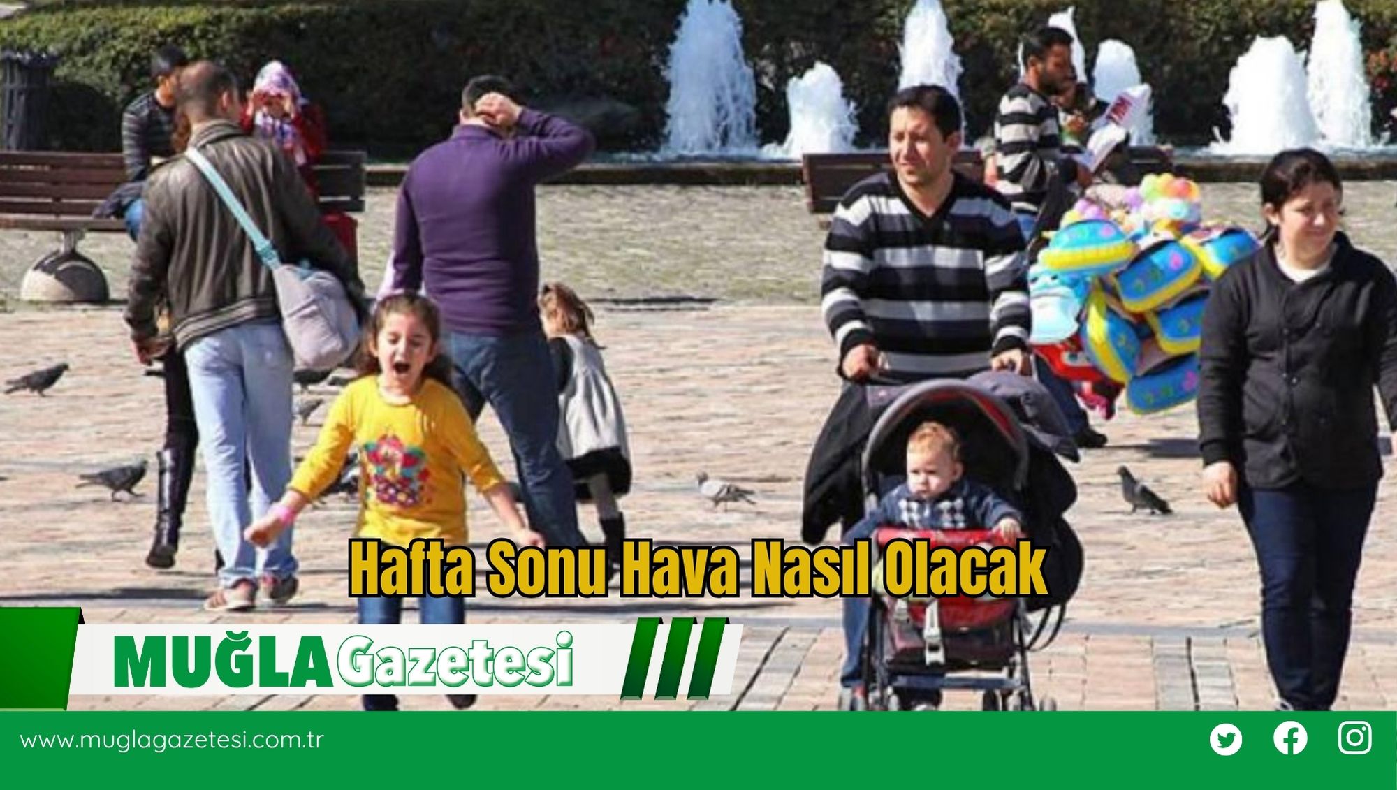 Hafta Sonu Hava Nasıl Olacak