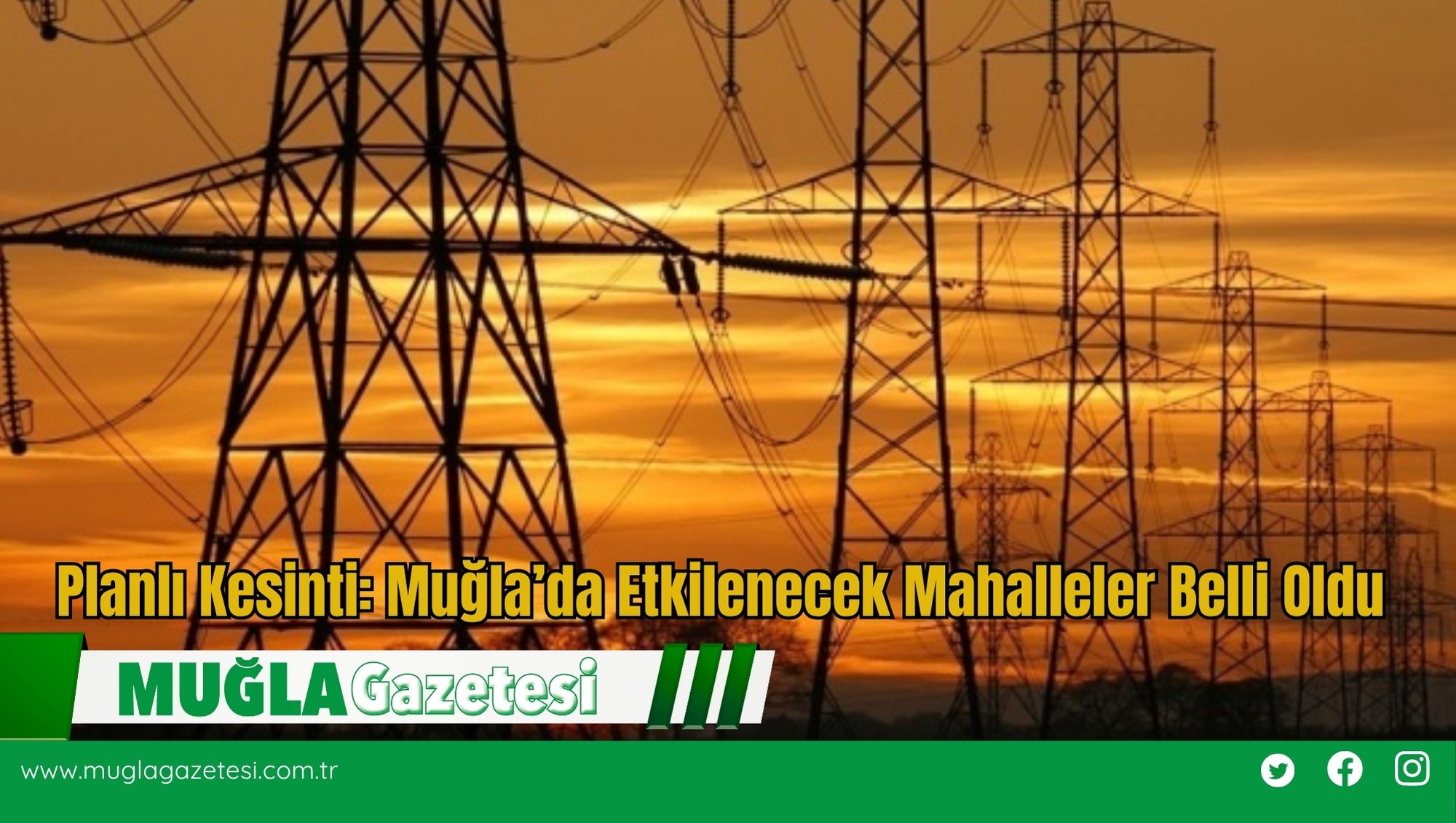 Planlı Kesinti: Muğla’da Etkilenecek Mahalleler Belli Oldu