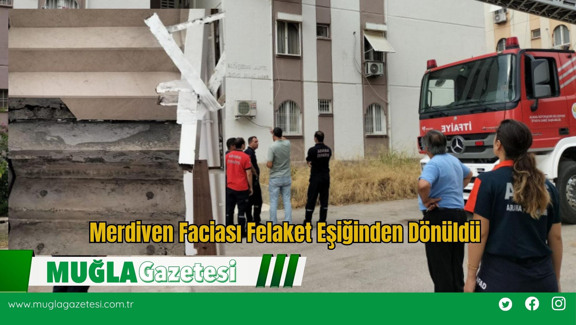 Merdiven Faciası Felaket Eşiğinden Dönüldü