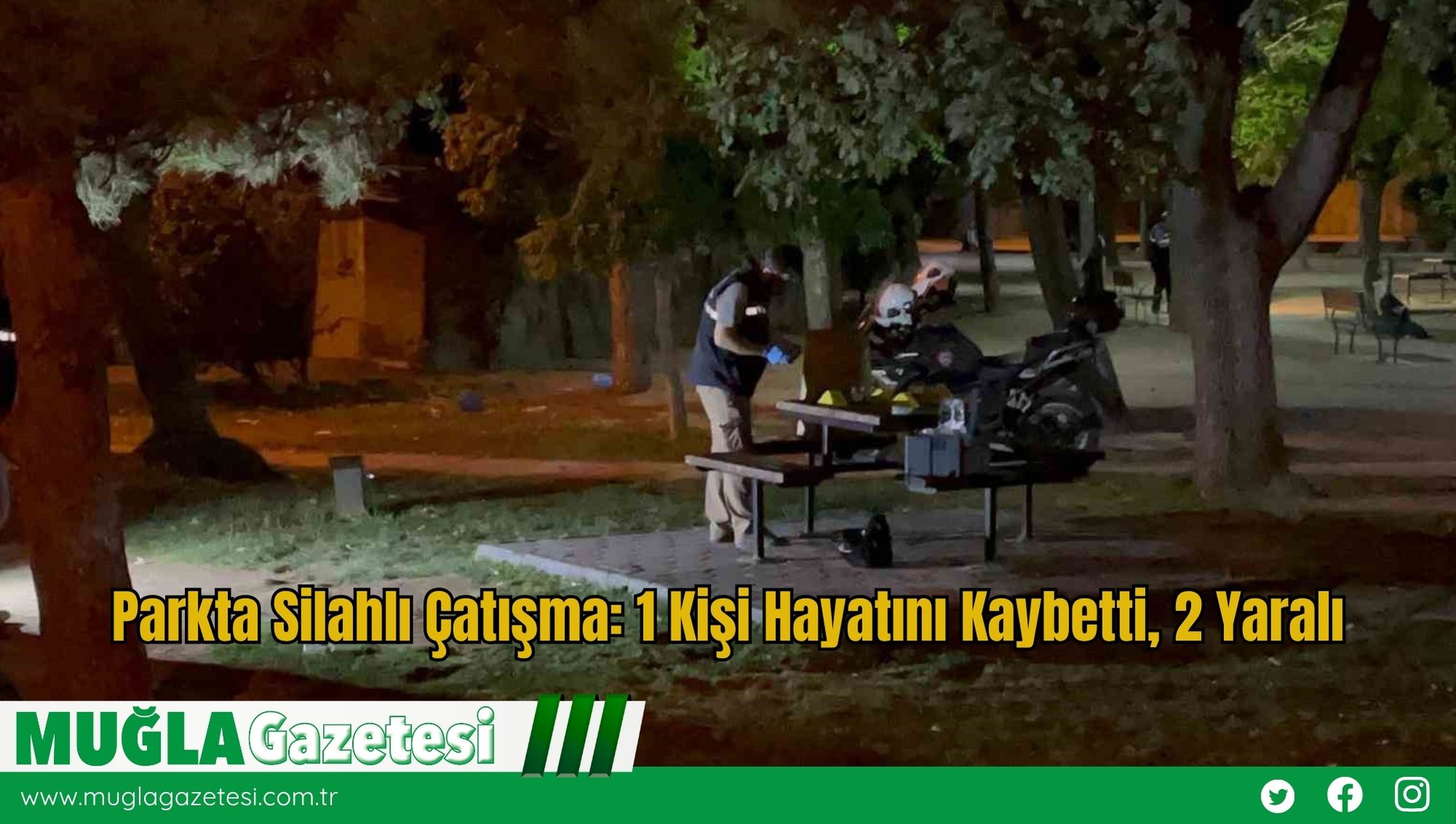 Parkta Silahlı Çatışma: 1 Kişi Hayatını Kaybetti, 2 Yaralı