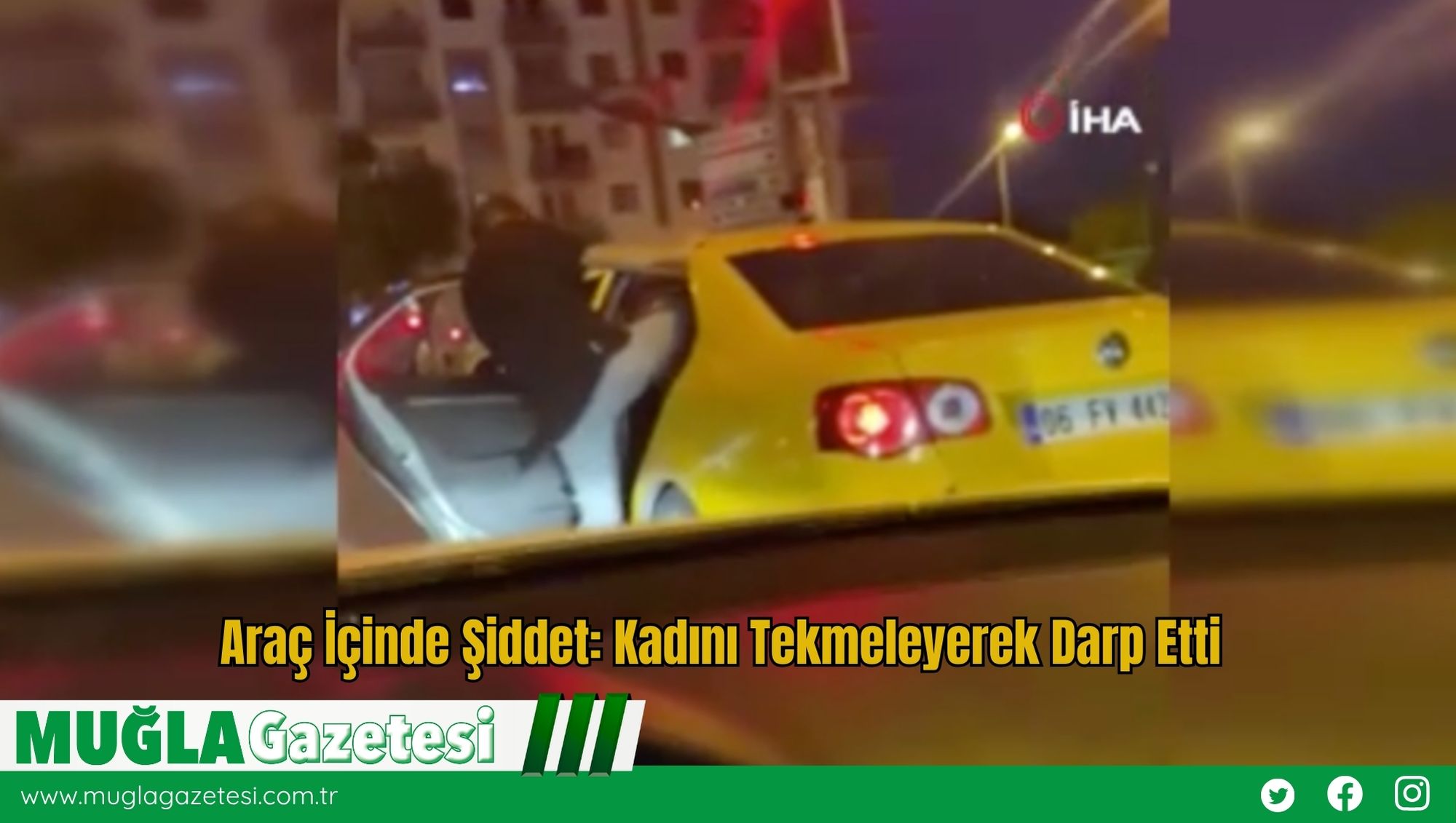 Araç İçinde Şiddet: Kadını Tekmeleyerek Darp Etti
