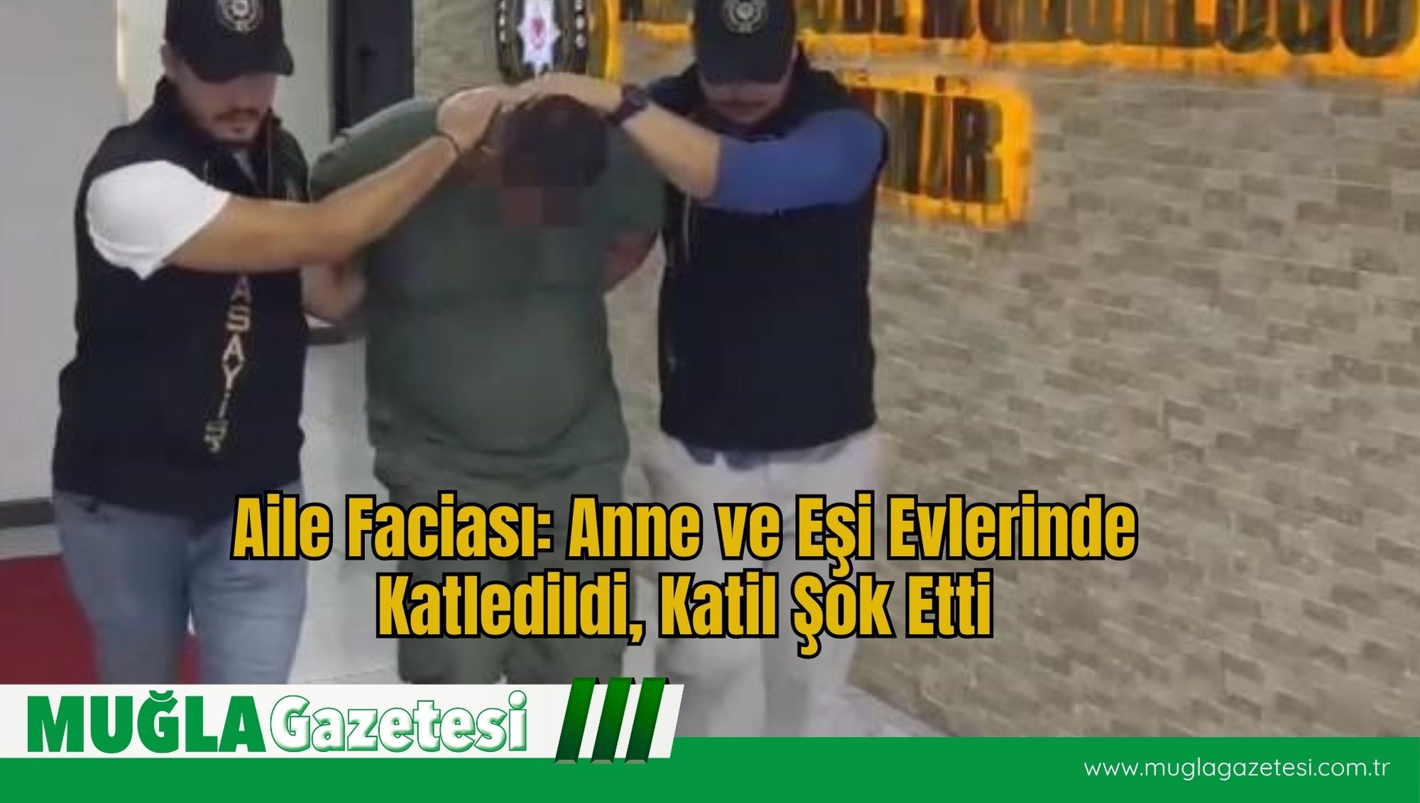Aile Faciası: Anne ve Eşi Evlerinde Katledildi, Katil Şok Etti
