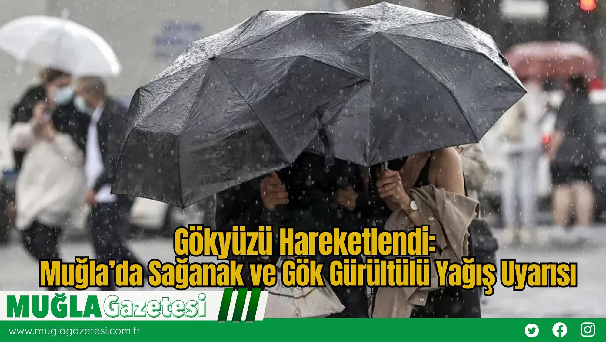 Gökyüzü Hareketlendi: Muğla’da Sağanak ve Gök Gürültülü Yağış Uyarısı