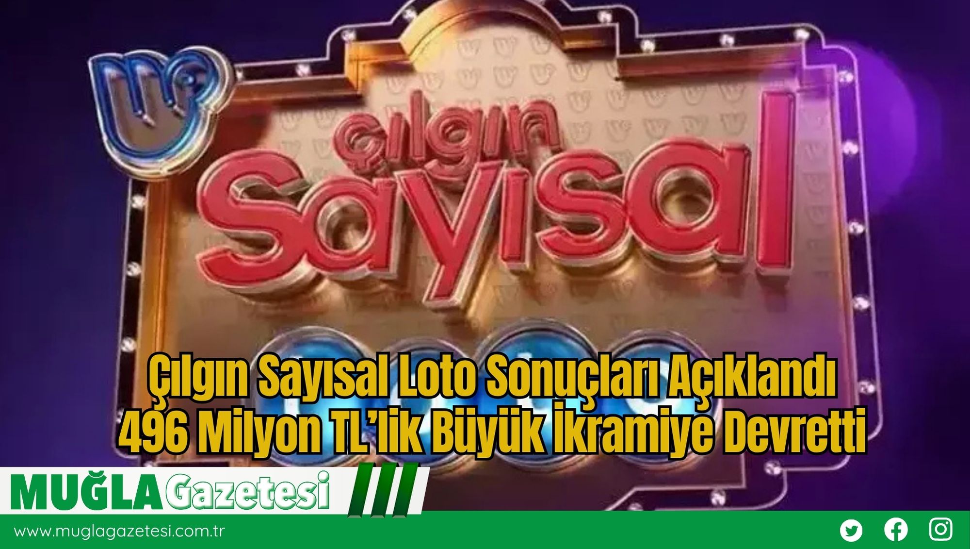 Çılgın Sayısal Loto Sonuçları Açıklandı: 496 Milyon TL’lik Büyük İkramiye Devretti