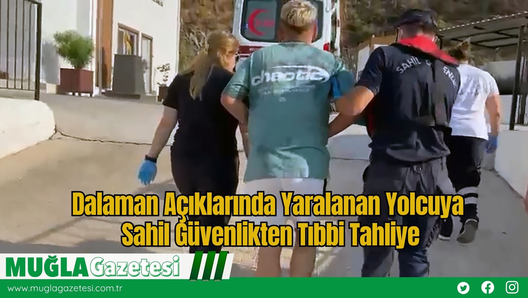 Dalaman Açıklarında Yaralanan Yolcuya Sahil Güvenlikten Tıbbi Tahliye