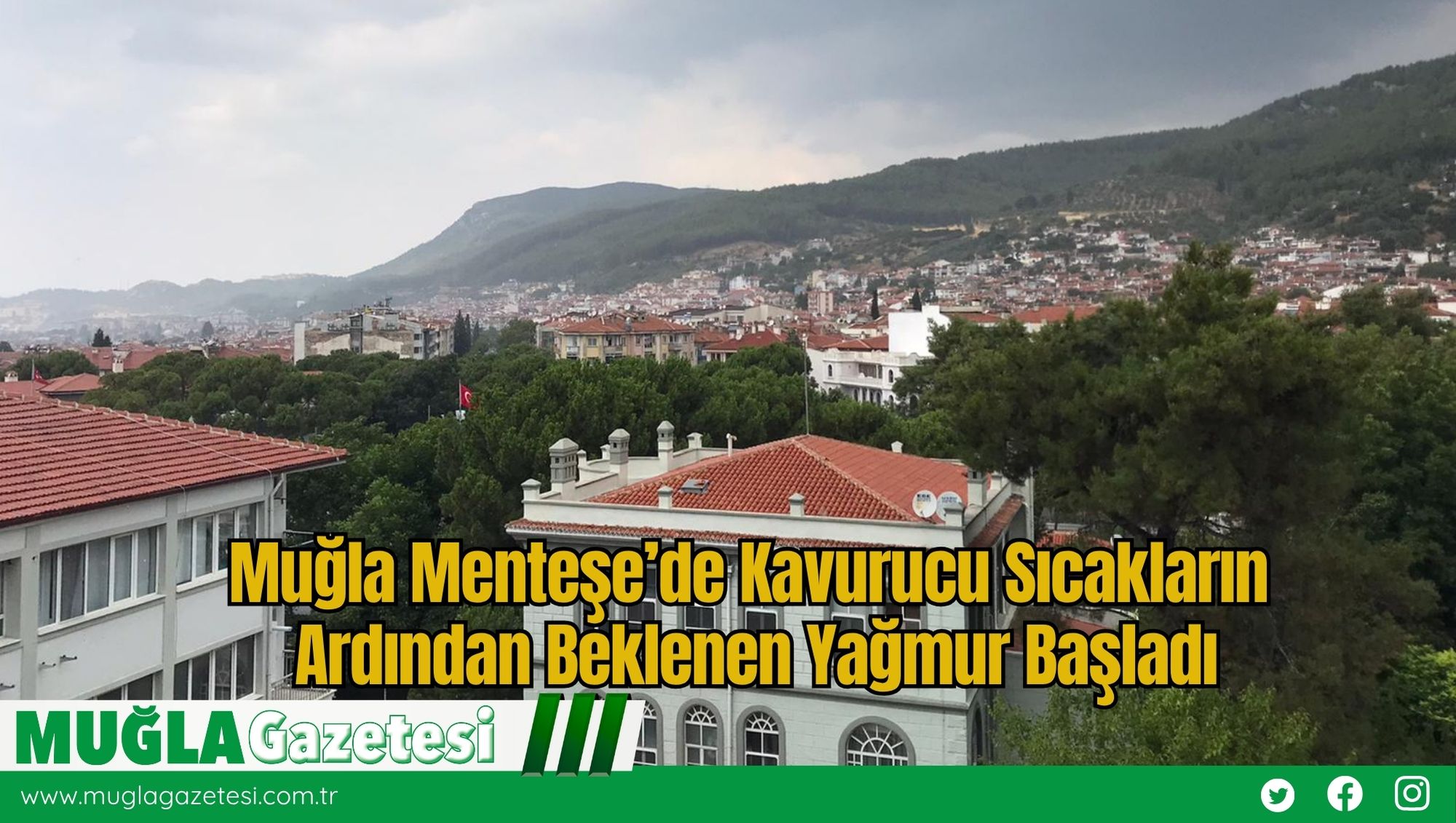 Muğla Menteşe’de Kavurucu Sıcakların Ardından Beklenen Yağmur Başladı
