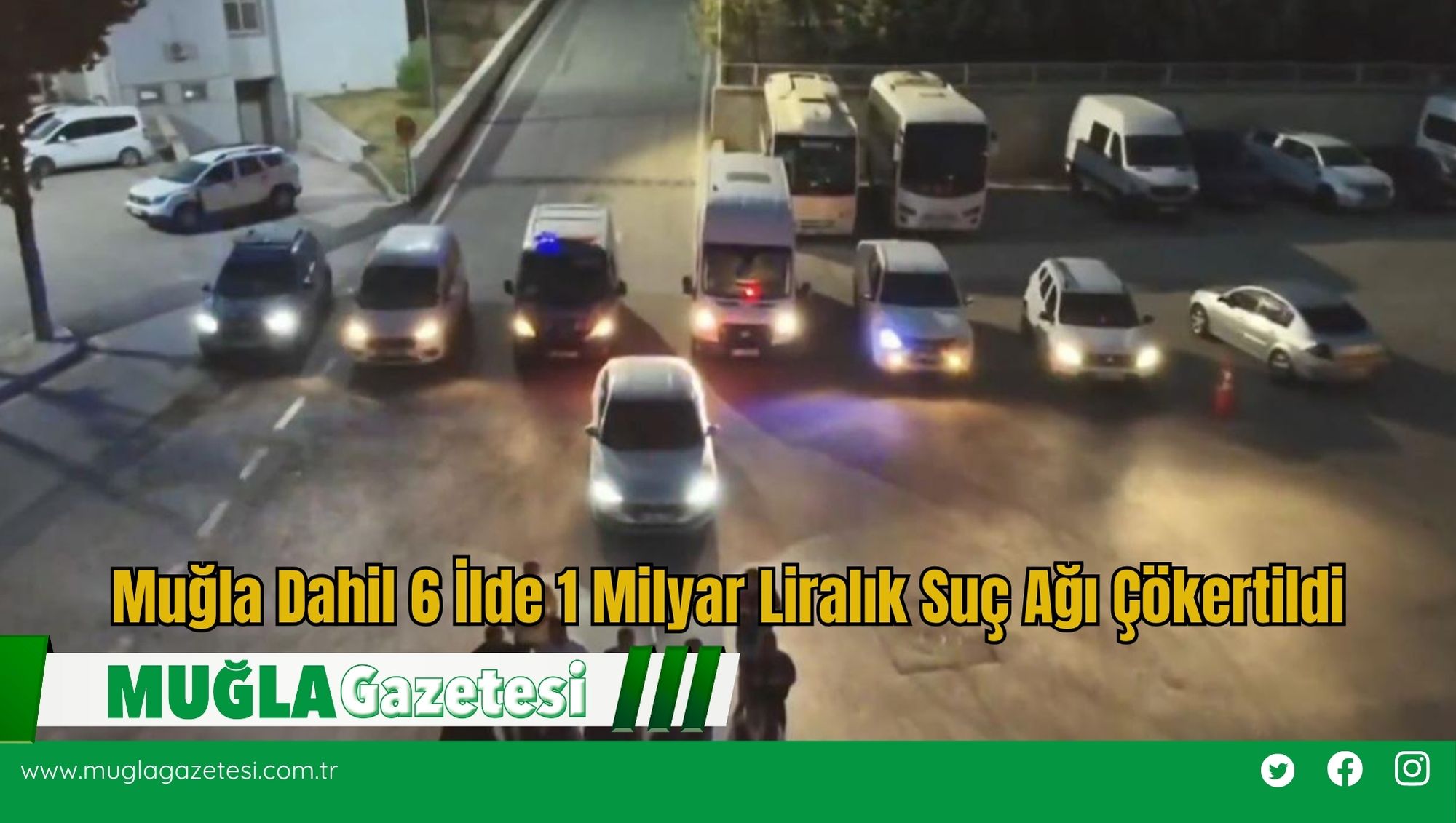 Muğla Dahil 6 İlde 1 Milyar Liralık Suç Ağı Çökertildi
