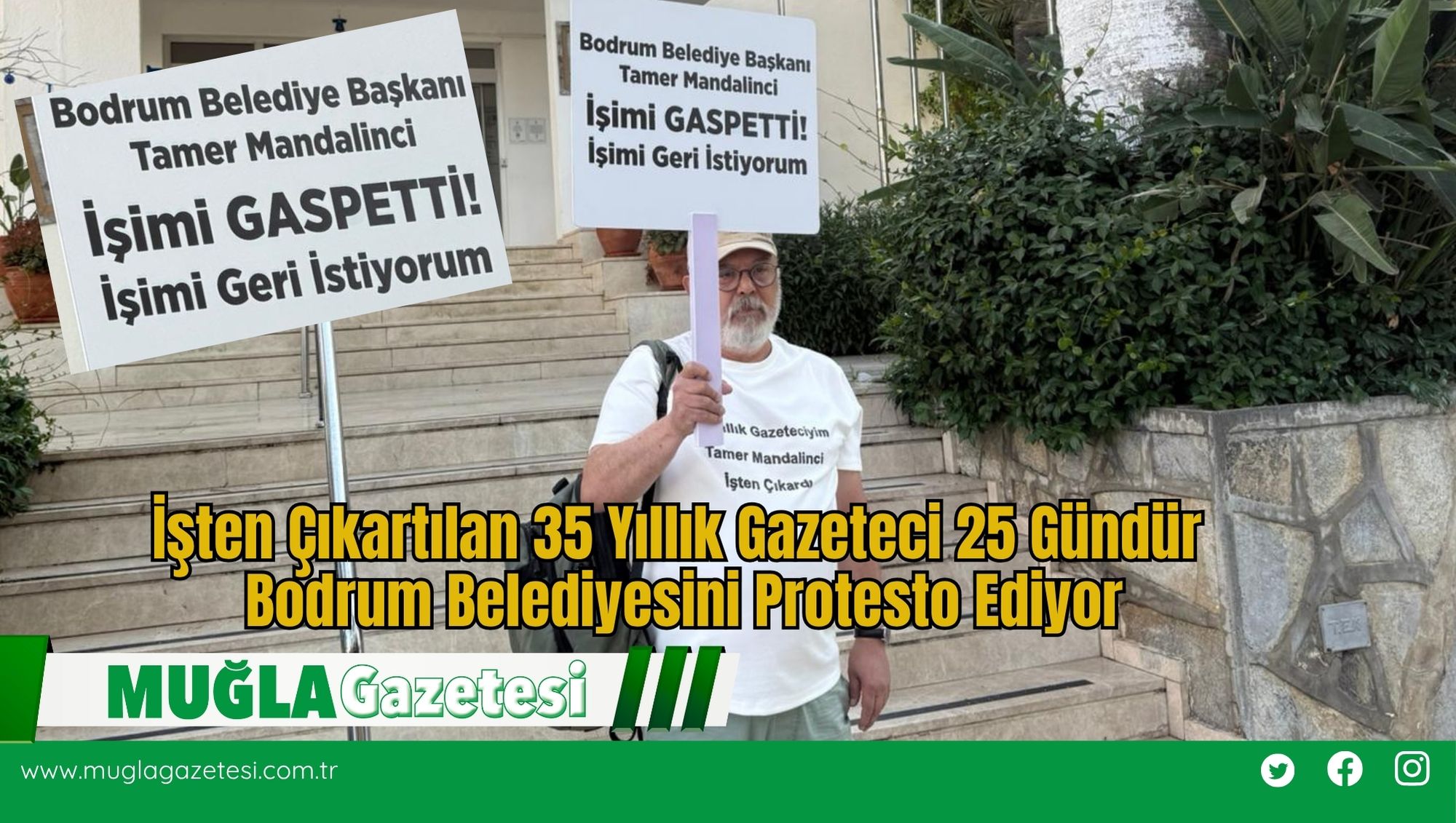 İşten Çıkartılan 35 Yıllık Gazeteci 25 Gündür Bodrum Belediyesini Protesto Ediyor