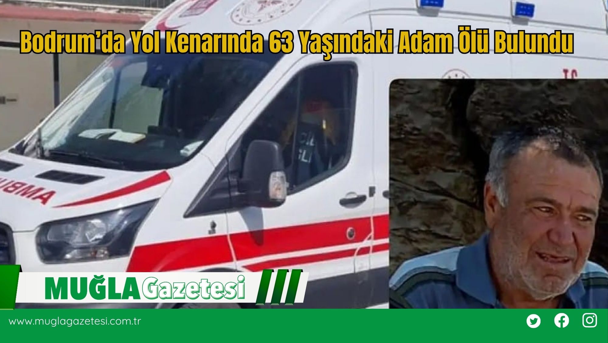 Bodrum’da Yol Kenarında 63 Yaşındaki Adam Ölü Bulundu