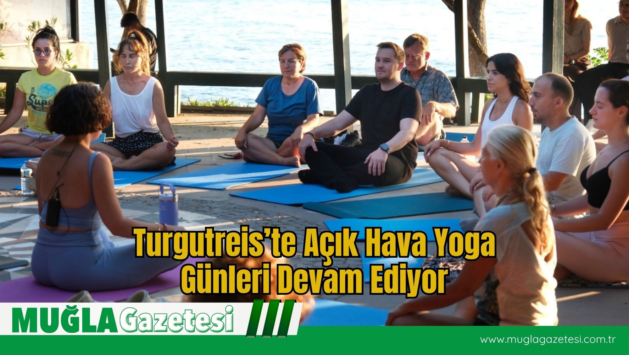 Turgutreis’te Açık Hava Yoga Günleri Devam Ediyor