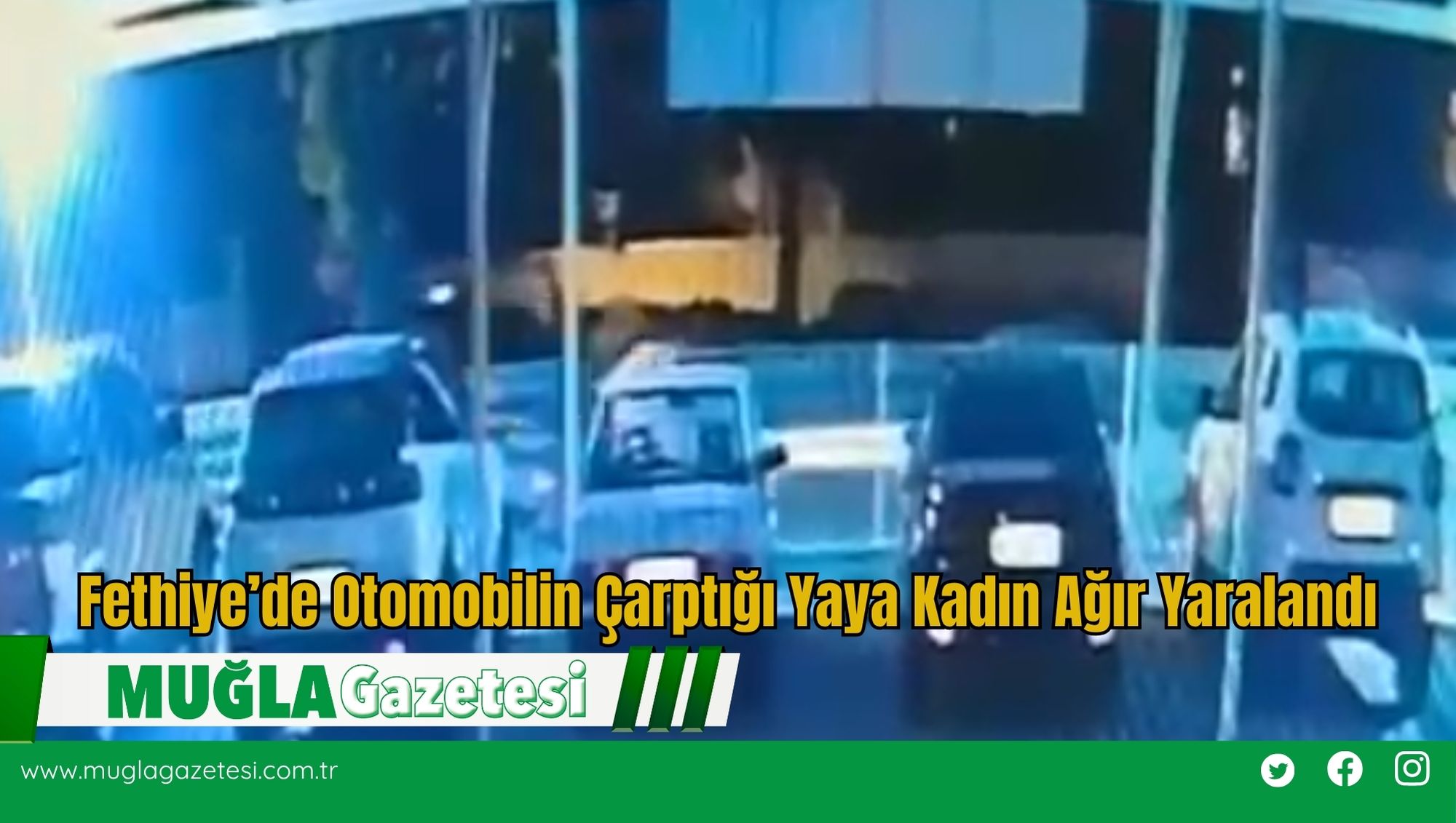Fethiye’de Otomobilin Çarptığı Yaya Kadın Ağır Yaralandı
