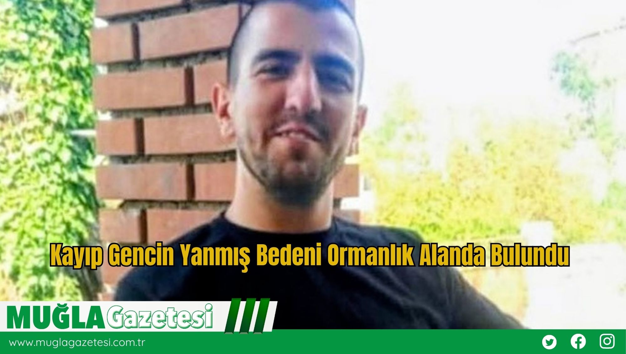 Kayıp Gencin Yanmış Bedeni Ormanlık Alanda Bulundu