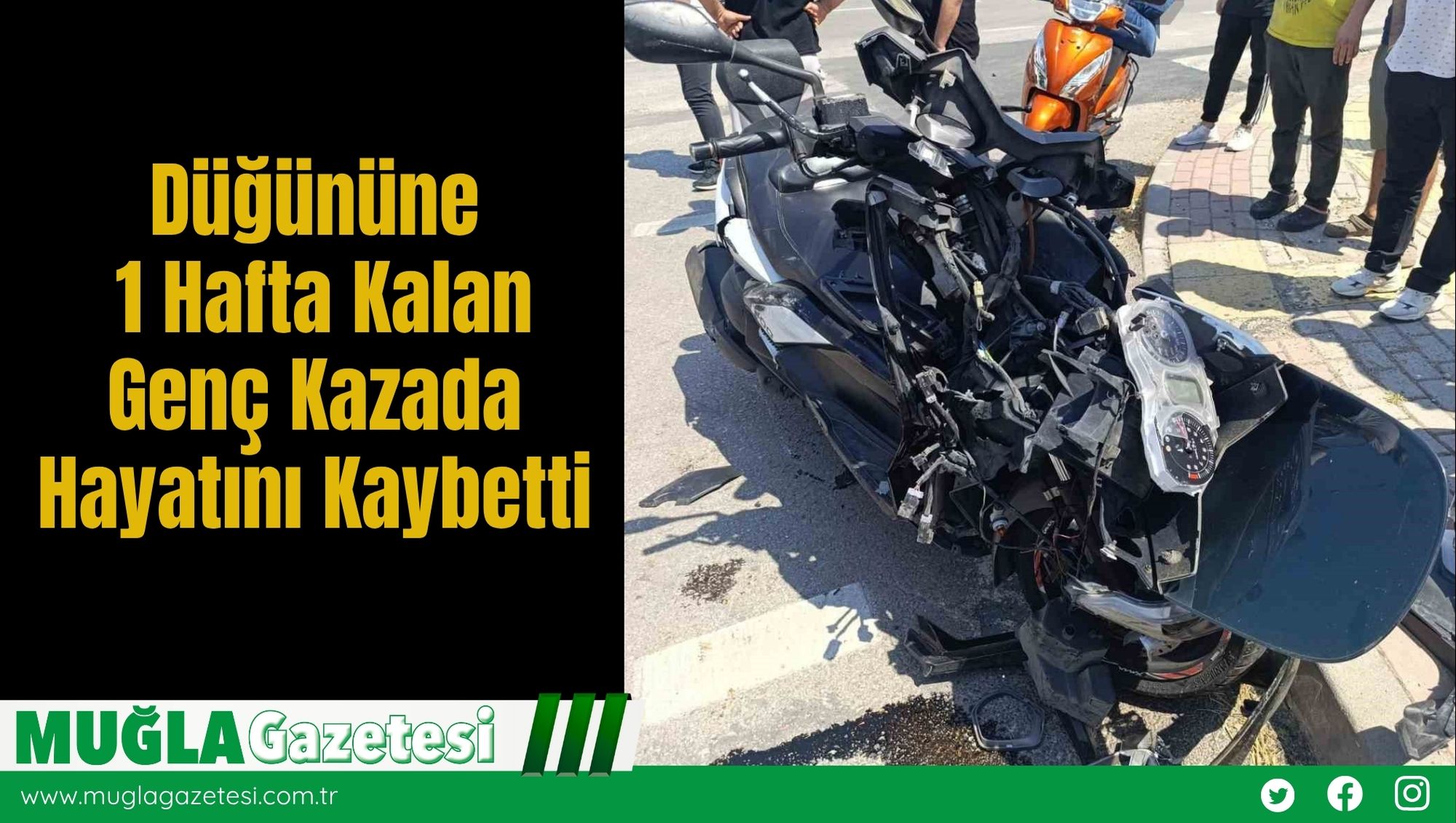 Düğününe 1 Hafta Kalan Genç Kazada Hayatını Kaybetti