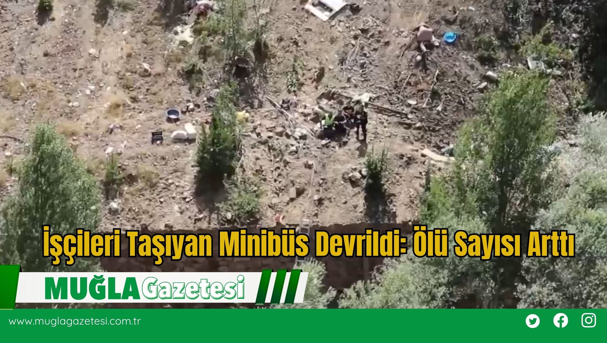 İşçileri Taşıyan Minibüs Devrildi: Ölü Sayısı Arttı