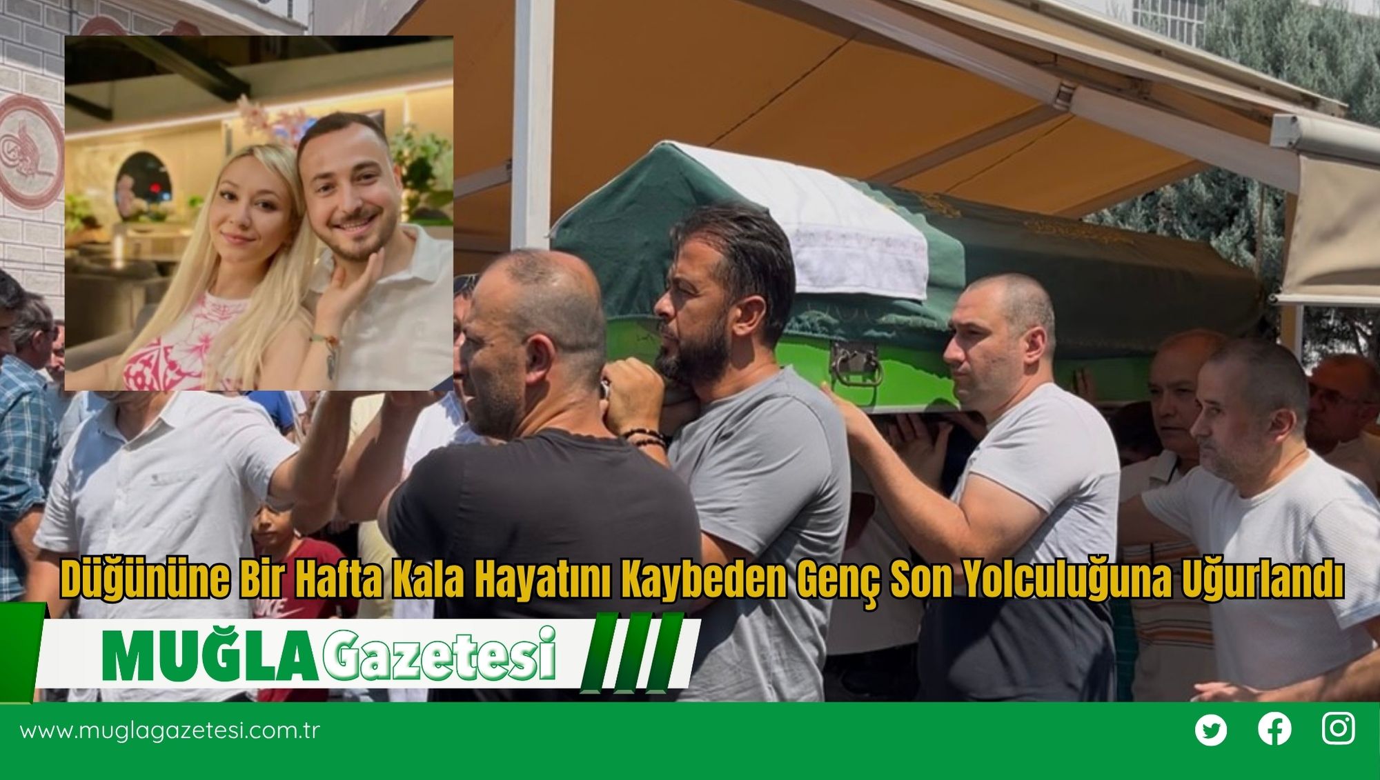 Düğününe Bir Hafta Kala Hayatını Kaybeden Genç Son Yolculuğuna Uğurlandı