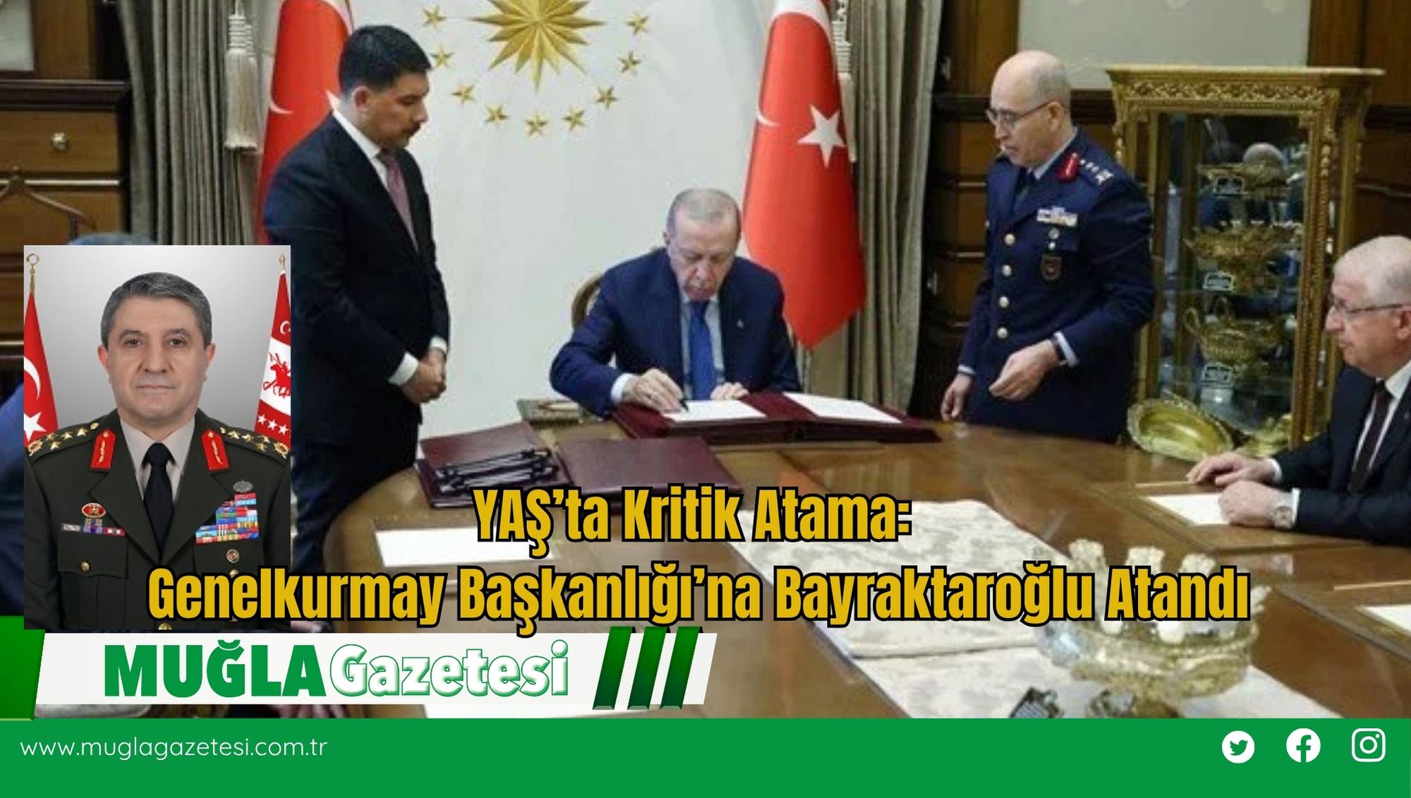 YAŞ’ta Kritik Atama: Genelkurmay Başkanlığı’na Bayraktaroğlu Atandı