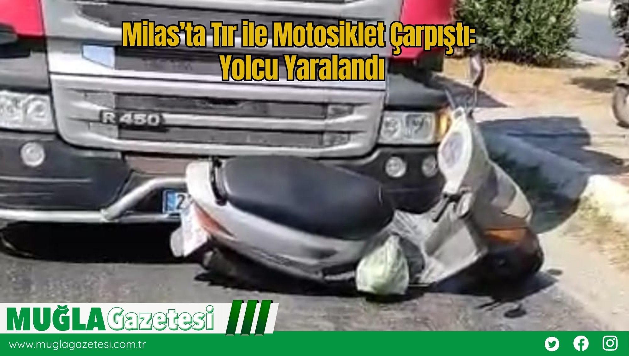 Milas’ta Tır ile Motosiklet Çarpıştı: Yolcu Yaralandı