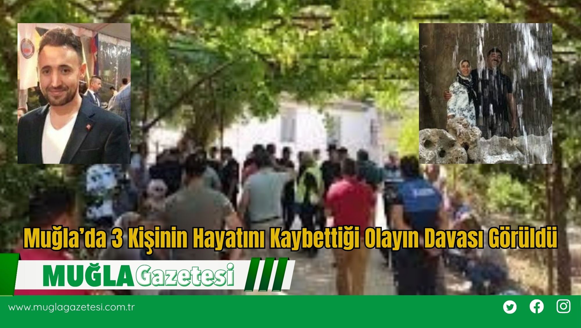 Muğla’da 3 Kişinin Hayatını Kaybettiği Olayın Davası Görüldü