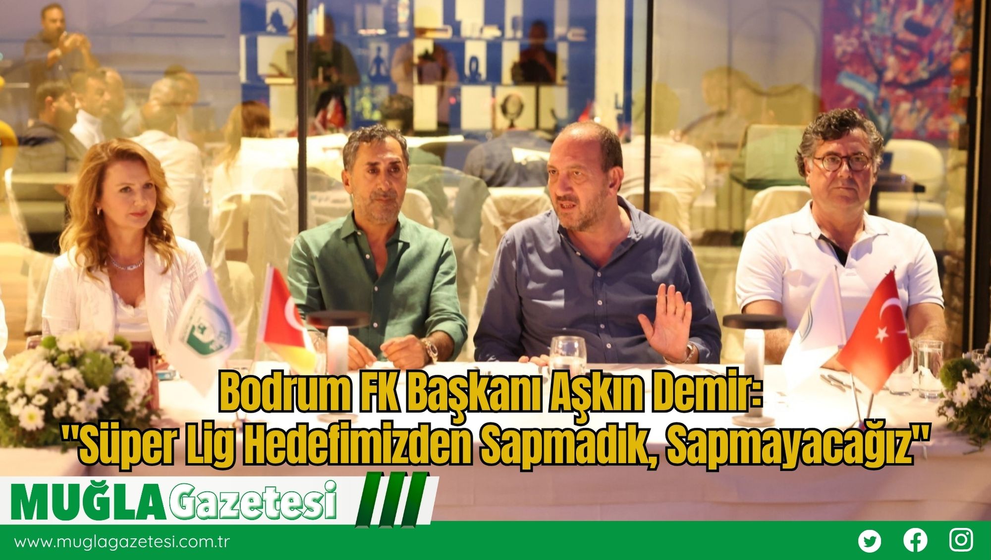 Bodrum FK Başkanı Aşkın Demir: 