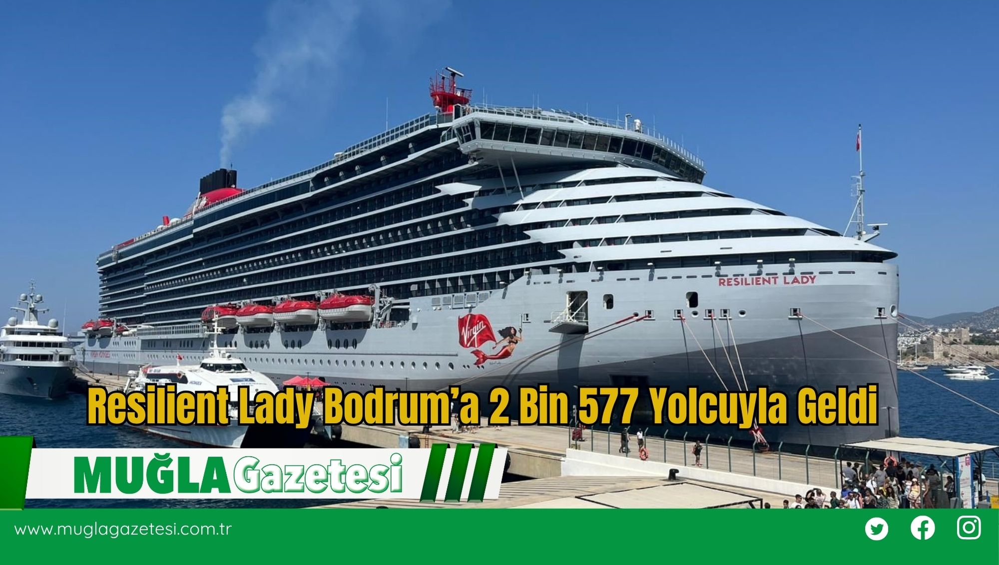 Resilient Lady Bodrum’a 2 Bin 577 Yolcuyla Geldi