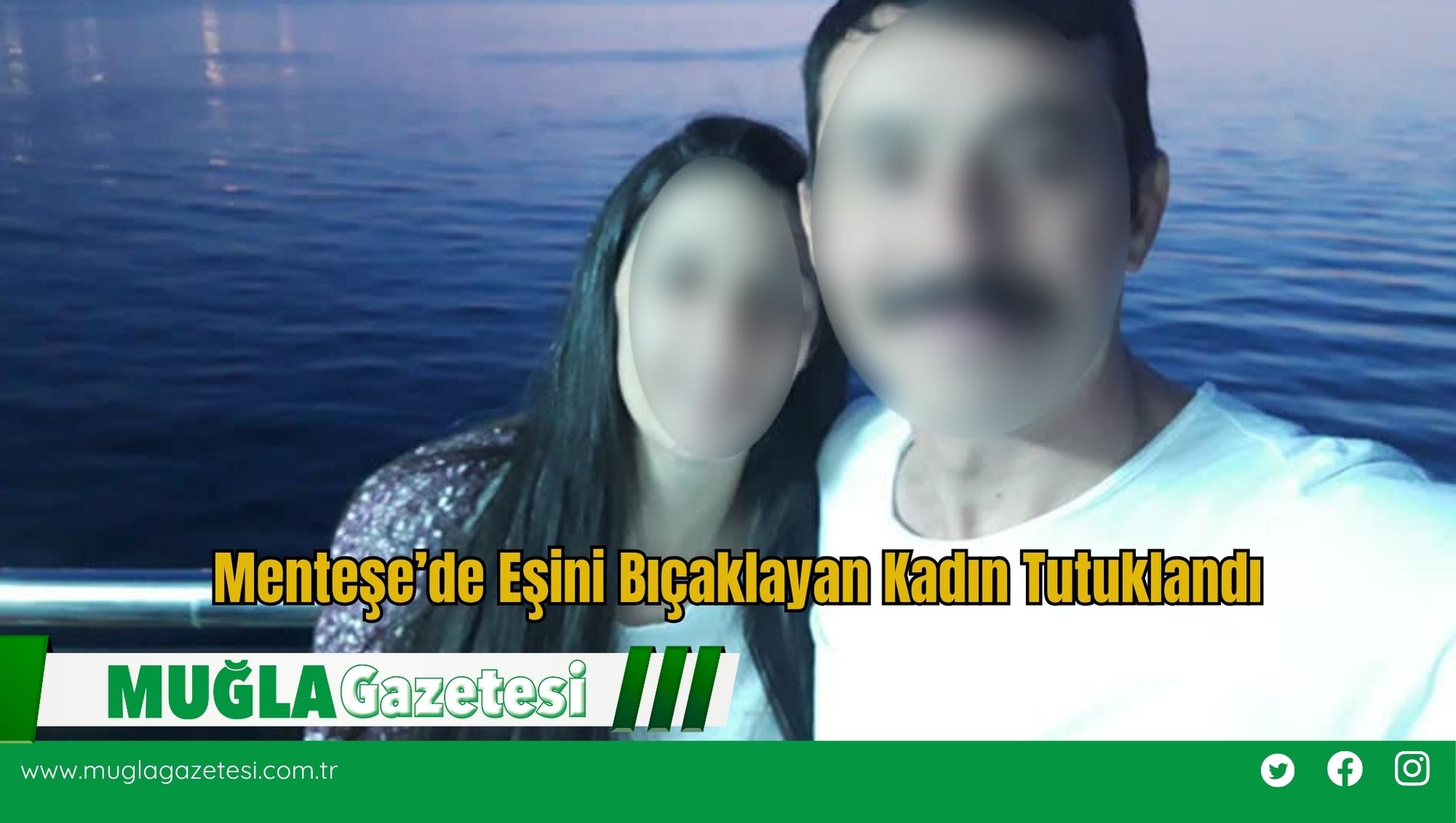 Menteşe’de Eşini Bıçaklayan Kadın Tutuklandı