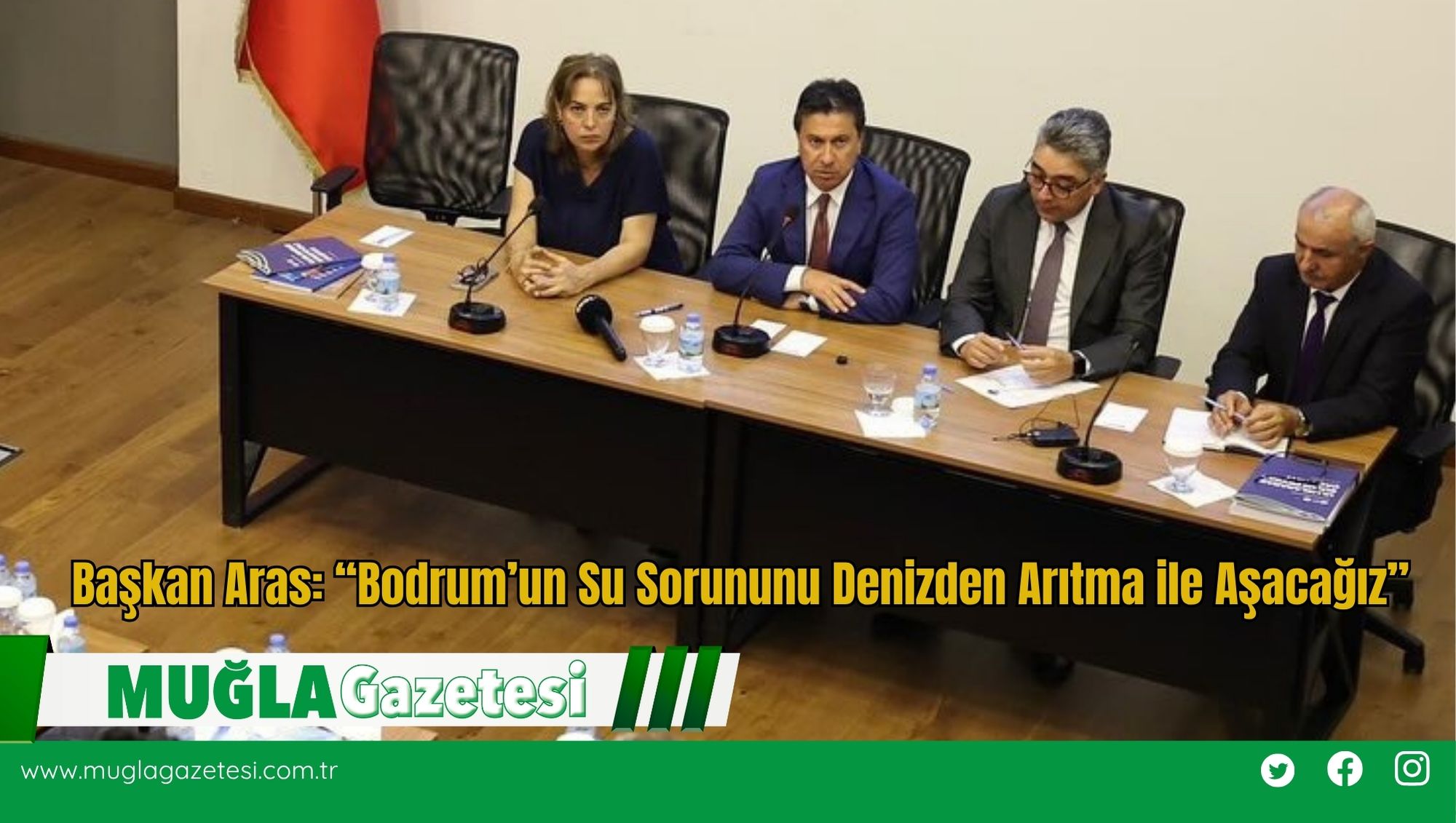 Başkan Aras: “Bodrum’un Su Sorununu Denizden Arıtma ile Aşacağız”