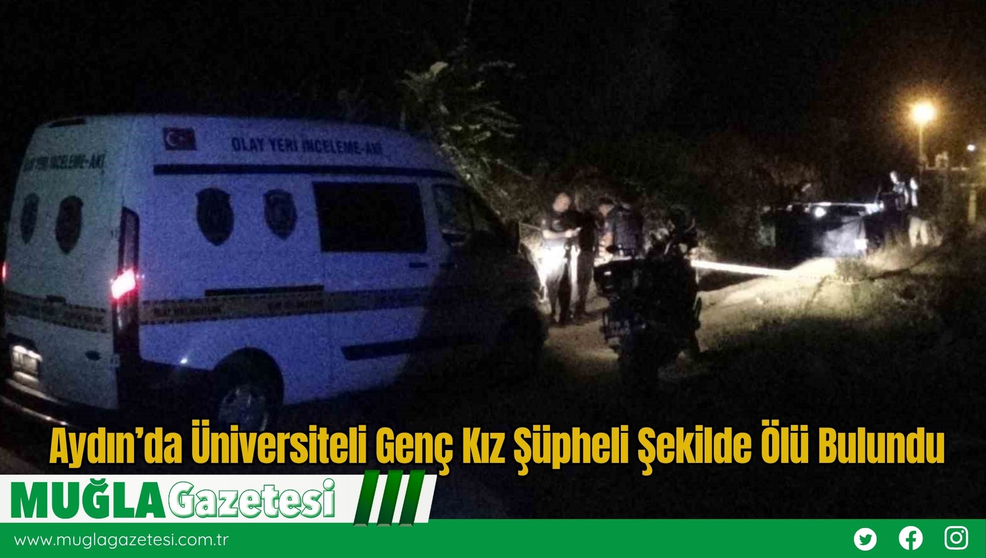 Aydın’da Üniversiteli Genç Kız Şüpheli Şekilde Ölü Bulundu
