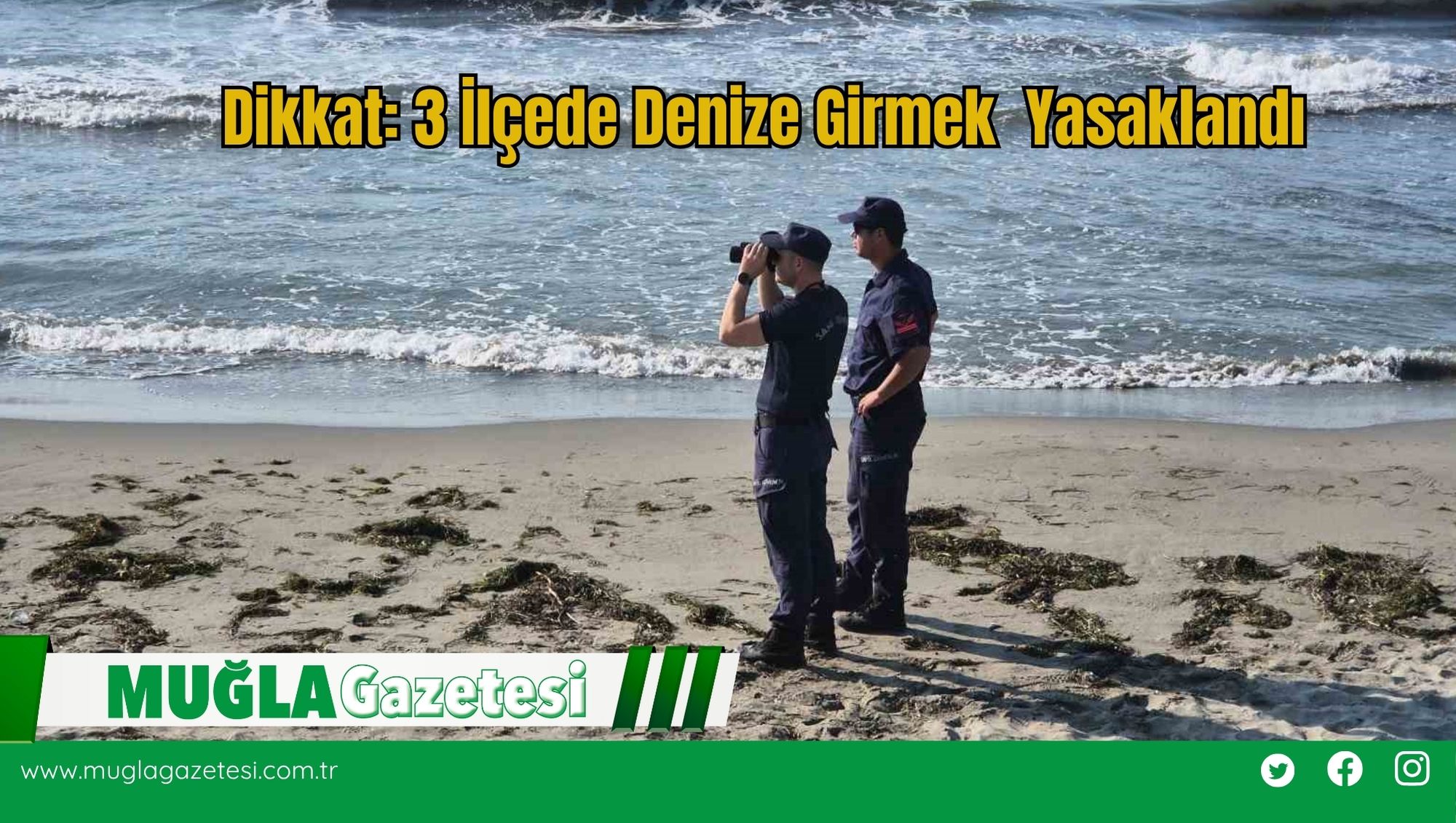 Dikkat: 3 İlçede Denize Girmek  Yasaklandı