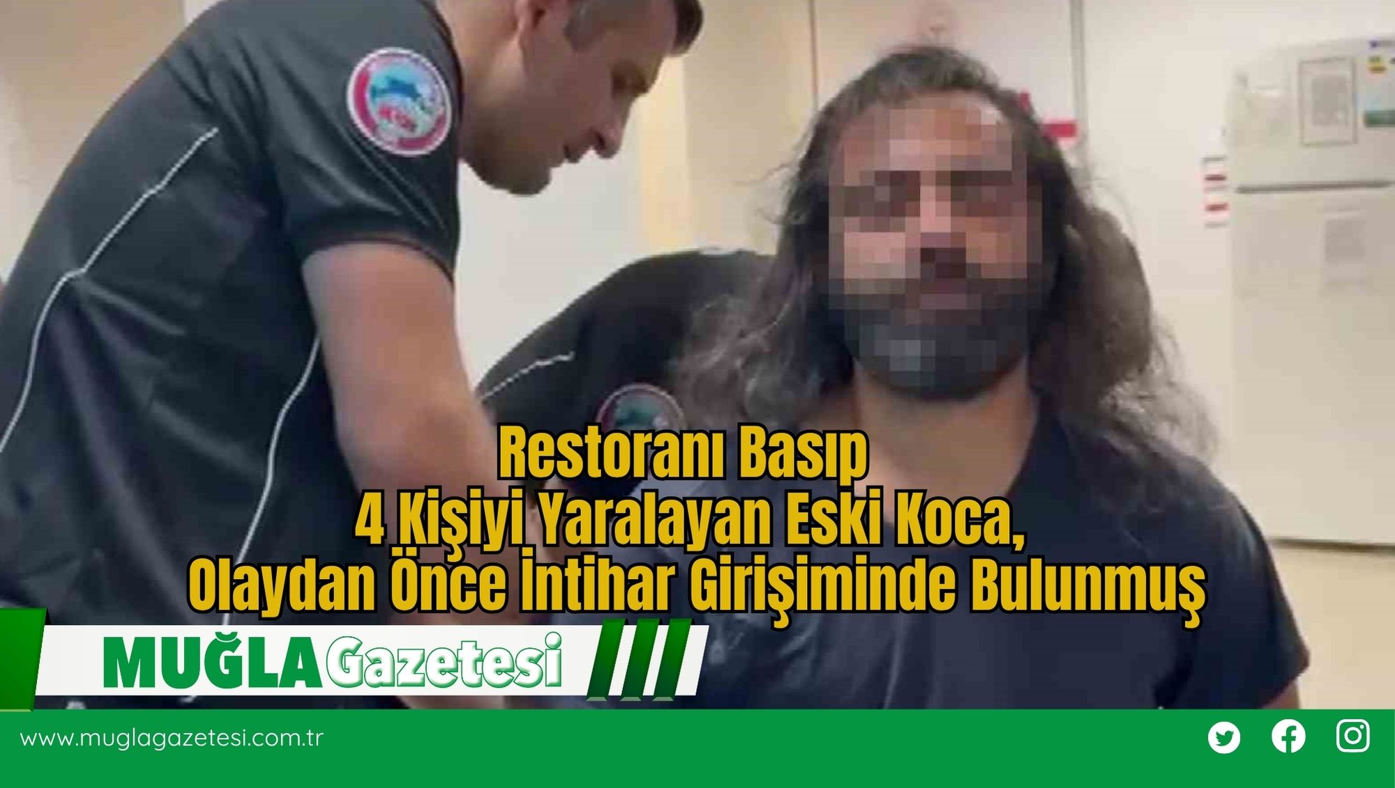 Restoranı Basıp 4 Kişiyi Yaralayan Eski Koca, Olaydan Önce İntihar Girişiminde Bulunmuş