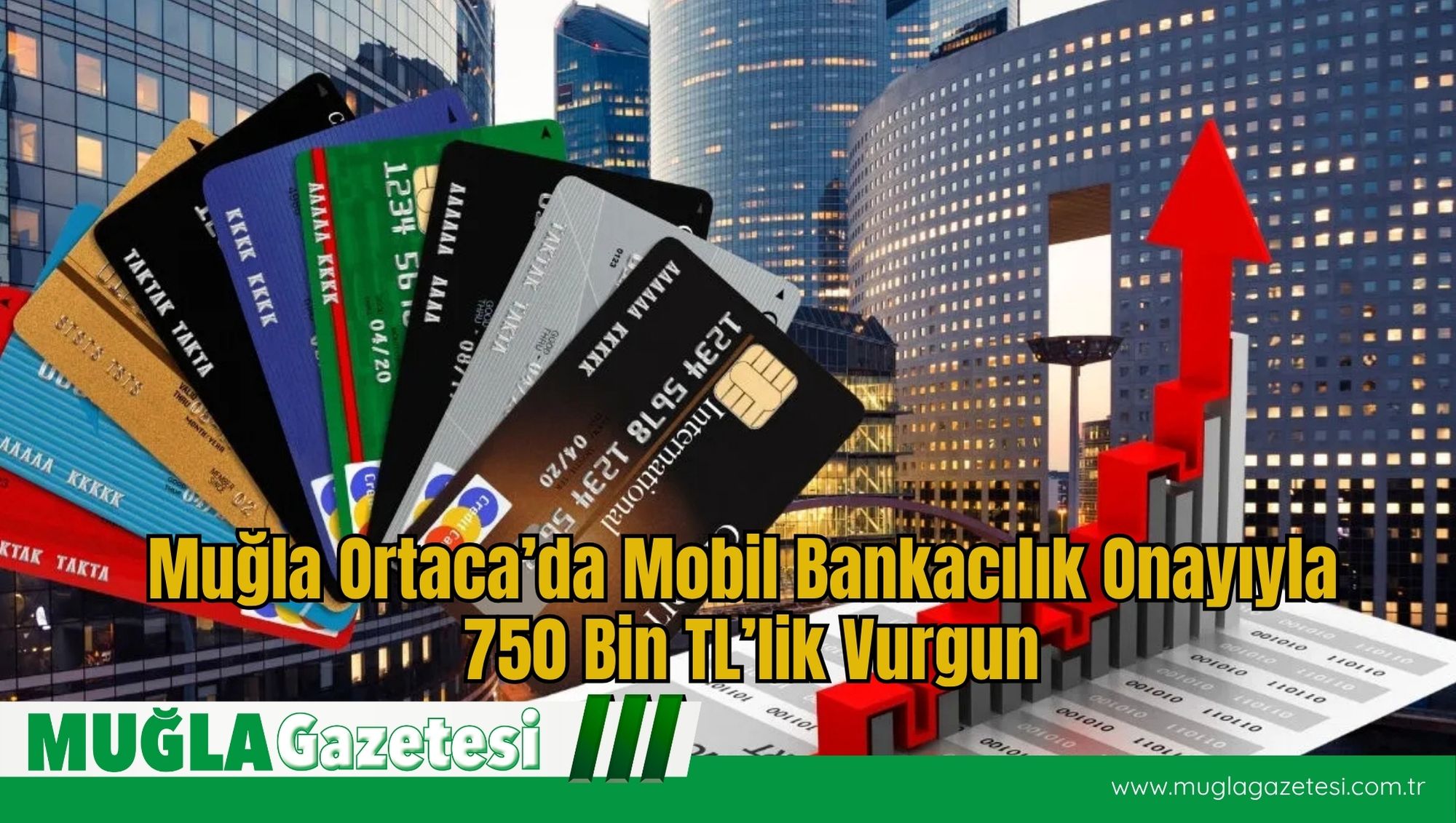 Muğla Ortaca’da Mobil Bankacılık Onayıyla 750 Bin TL’lik Vurgun