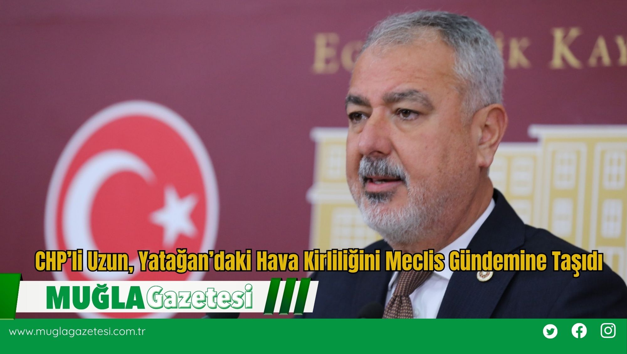 CHP’li Uzun, Yatağan’daki Hava Kirliliğini Meclis Gündemine Taşıdı