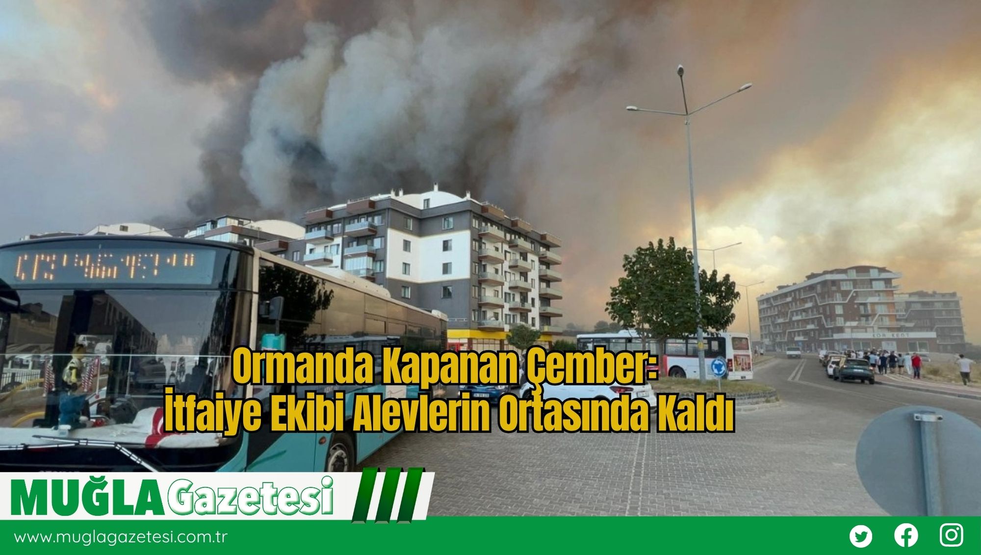 Ormanda Kapanan Çember: İtfaiye Ekibi Alevlerin Ortasında Kaldı