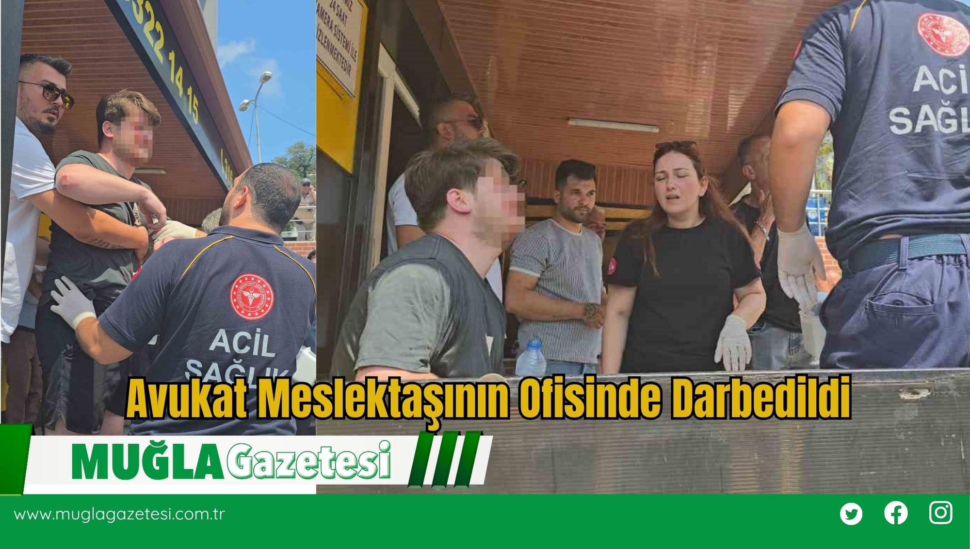 Avukat Meslektaşının Ofisinde Darbedildi