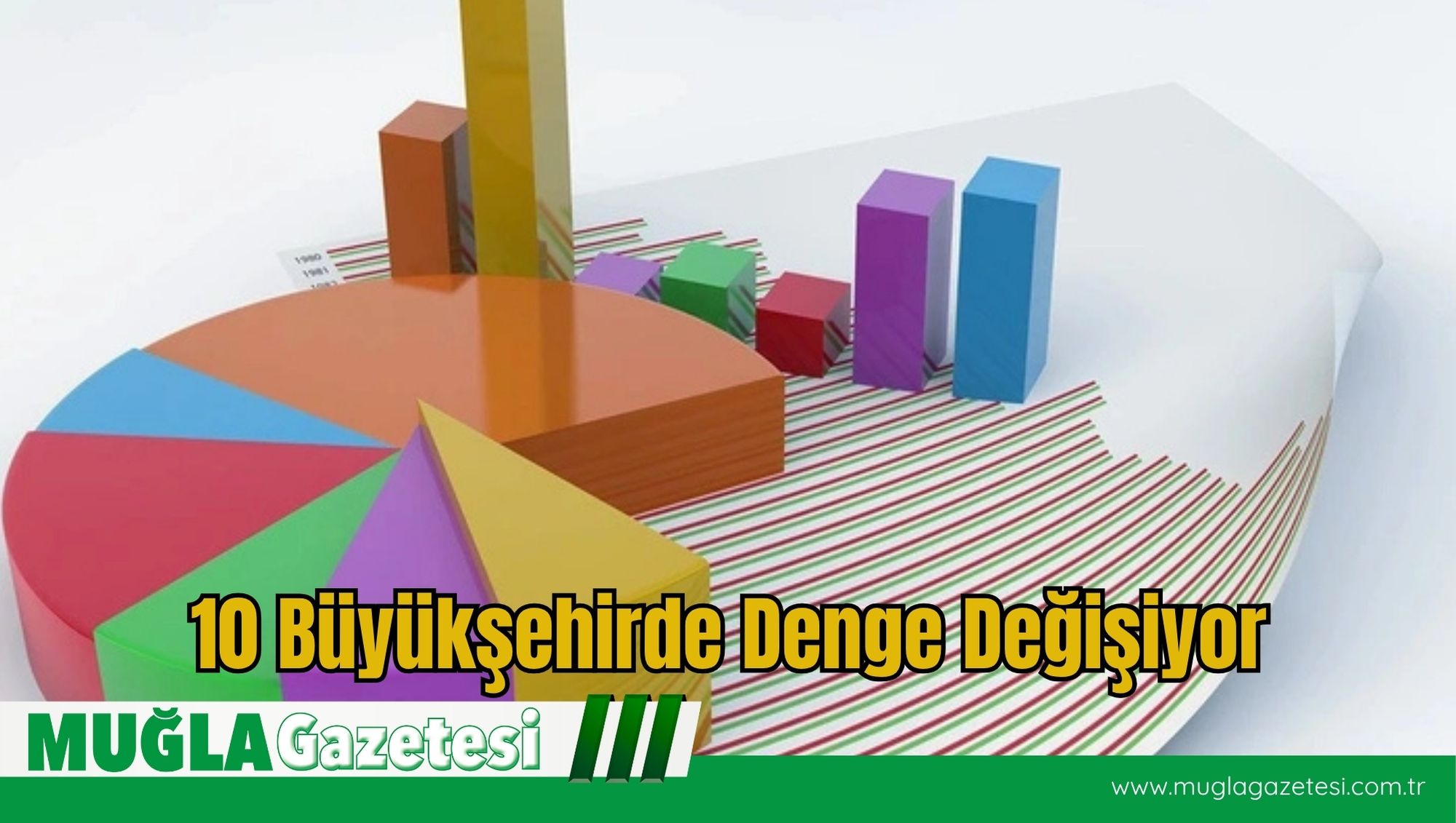 10 Büyükşehirde Denge Değişiyor