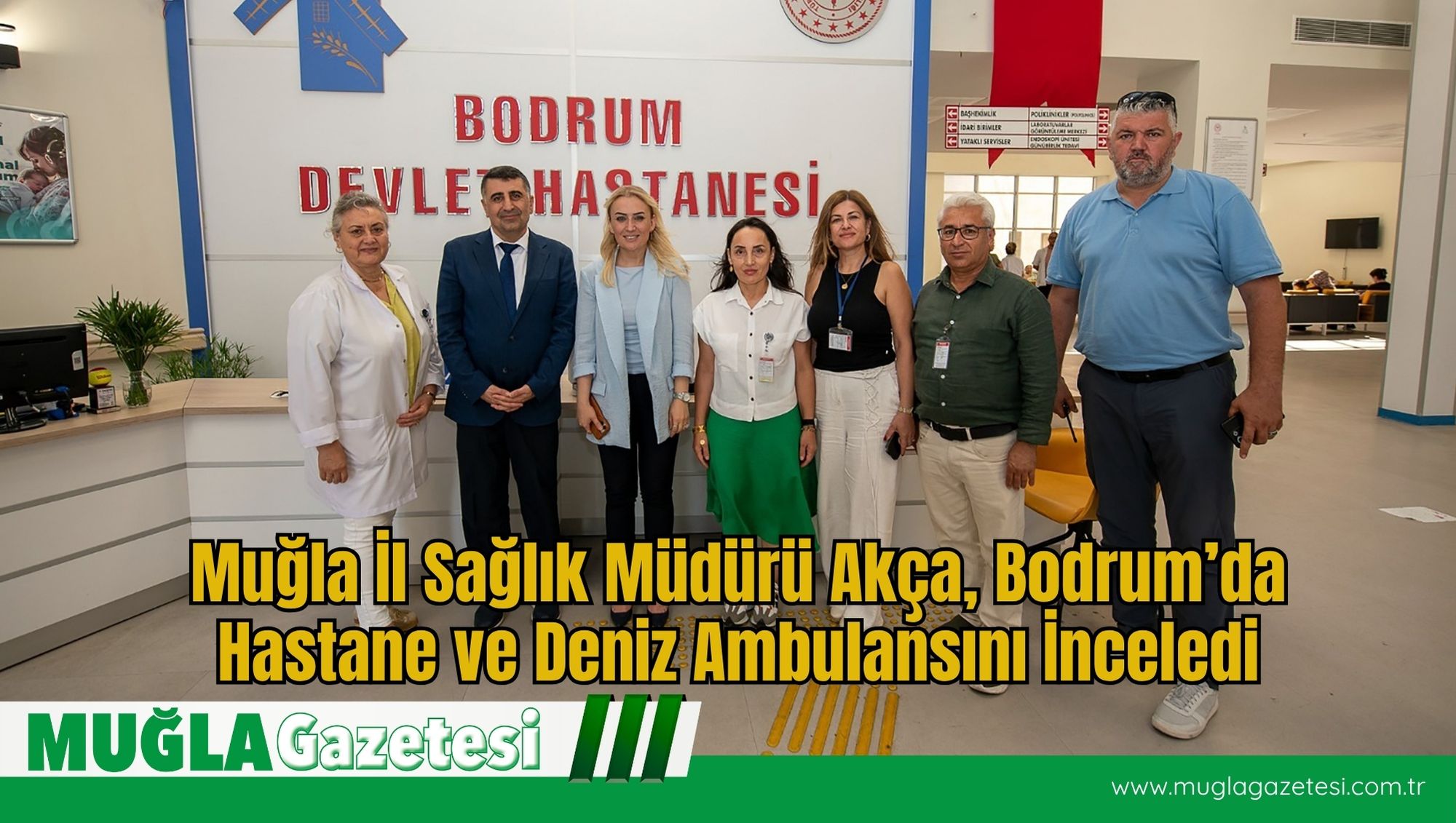 Muğla İl Sağlık Müdürü Akça, Bodrum’da Hastane ve Deniz Ambulansını İnceledi