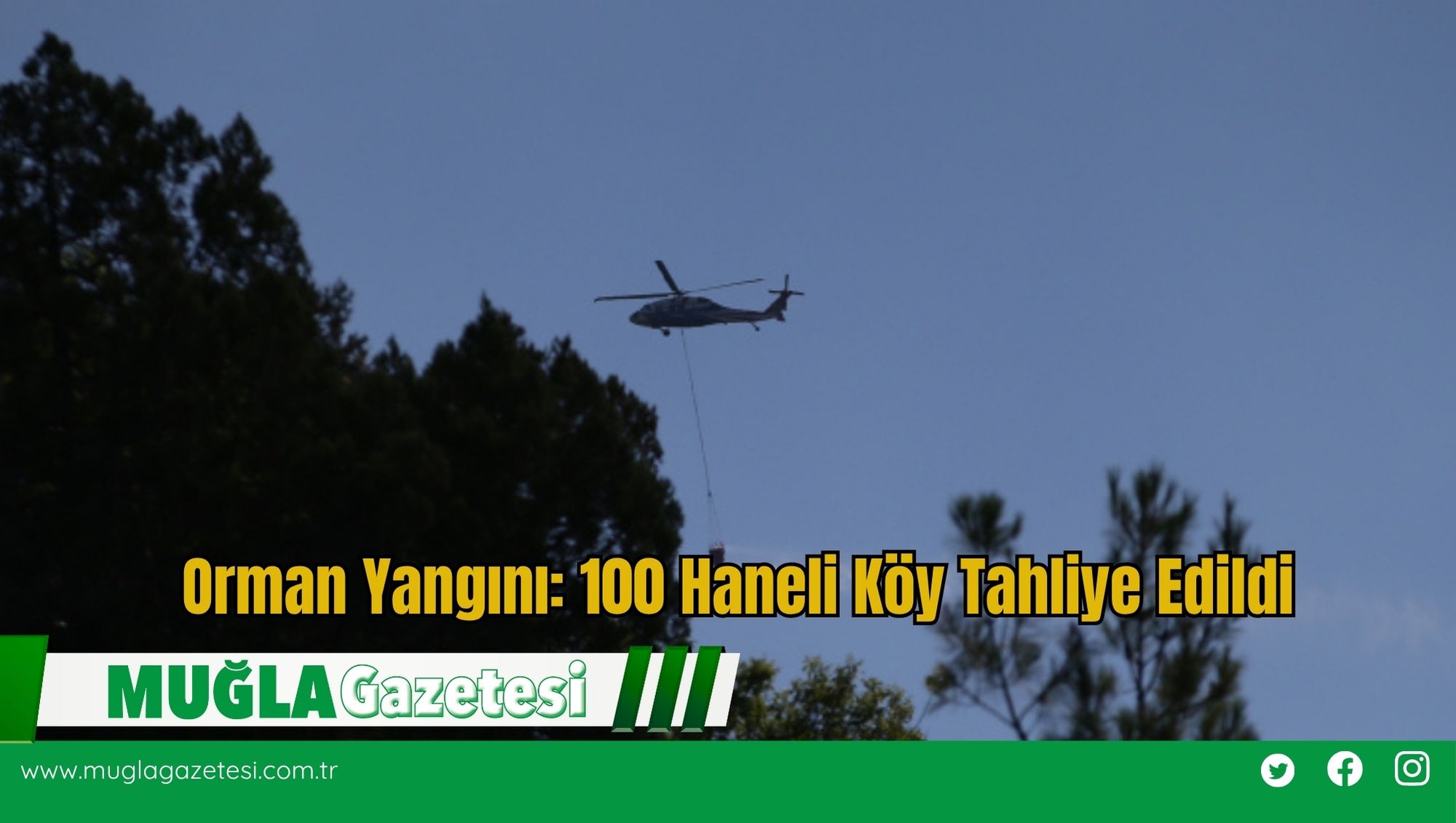 Orman Yangını: 100 Haneli Köy Tahliye Edildi
