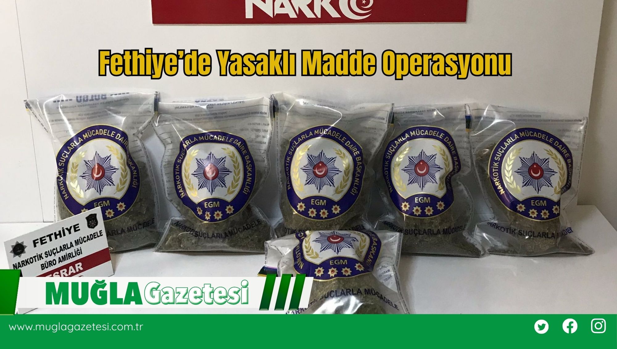Fethiye’de Yasaklı Madde Operasyonu